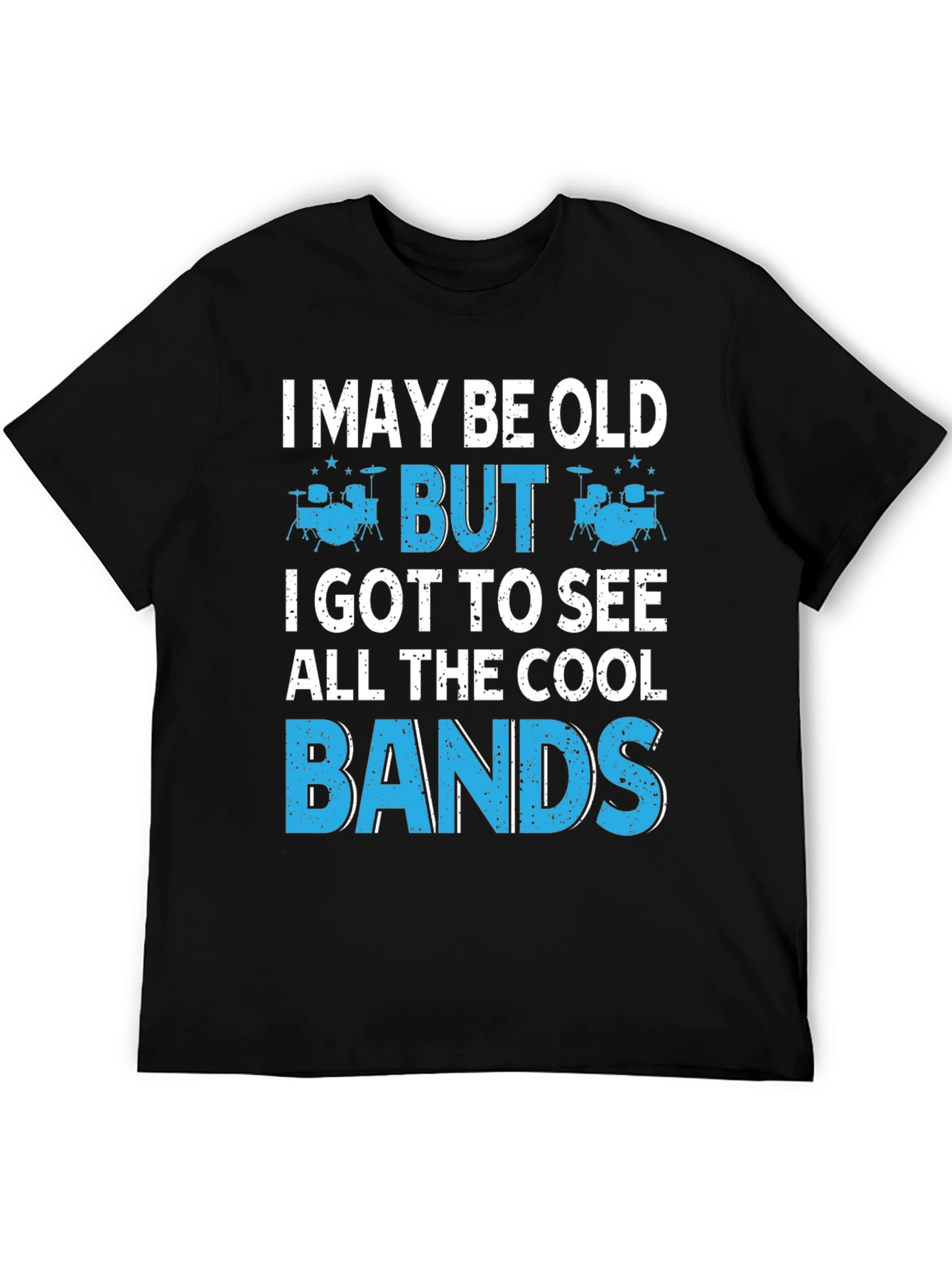 Black I May Be Old But I Got To See All The Cool Bands T-Shirt view 5