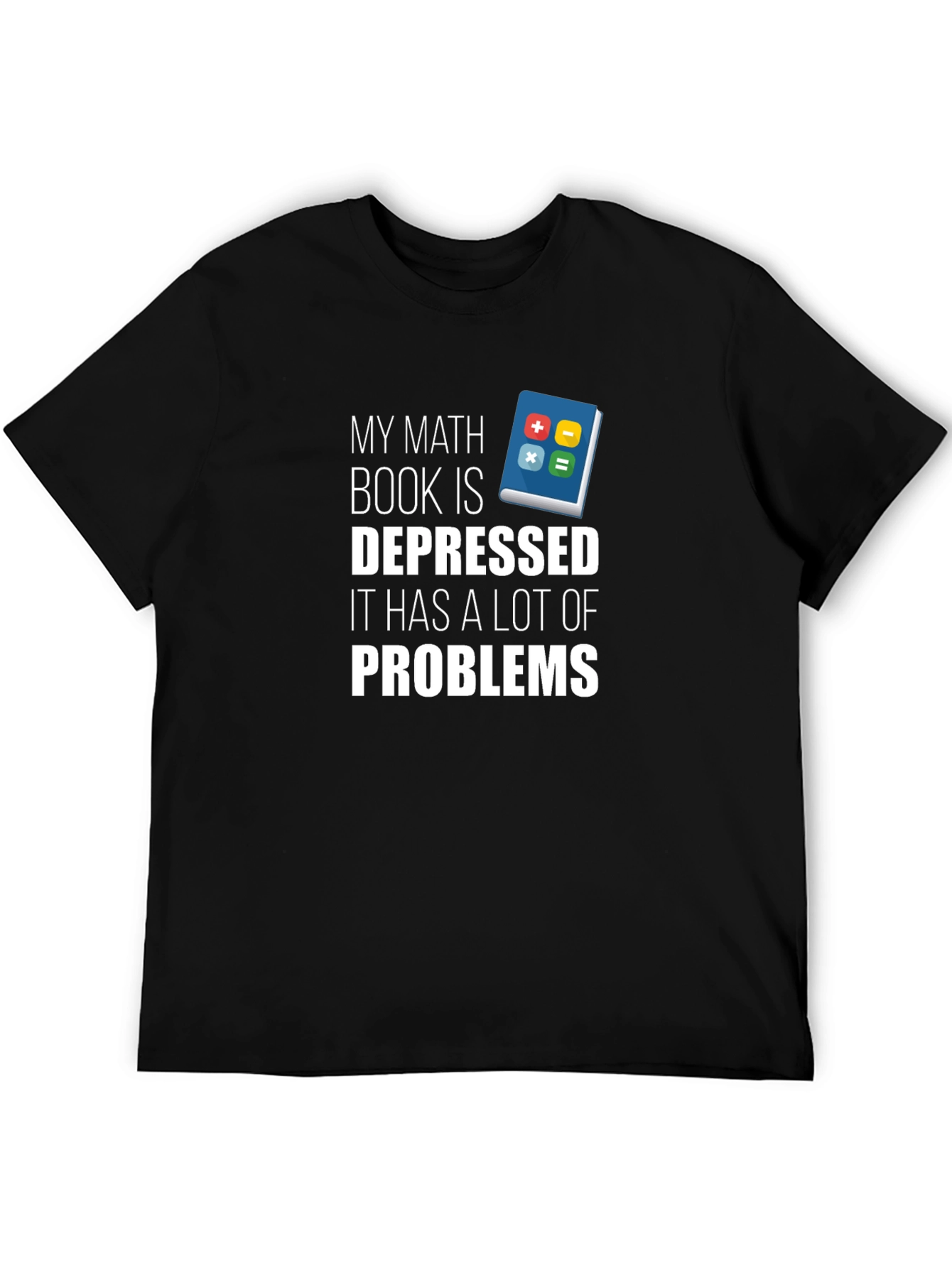 Black Math Book Depressed Problems T-Shirt view 5