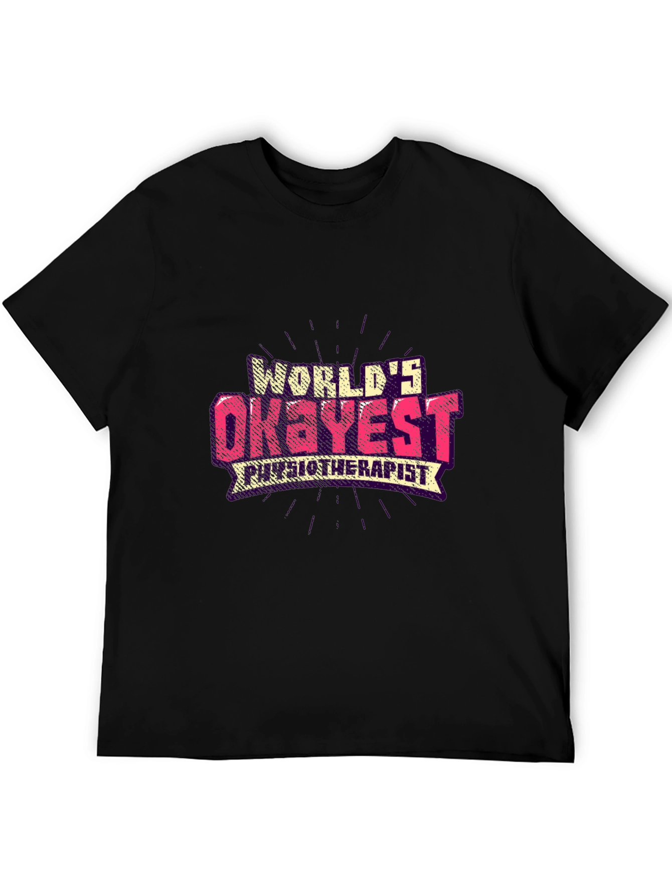 Black World's Okayest Physiotherapist Black T-Shirt view 5