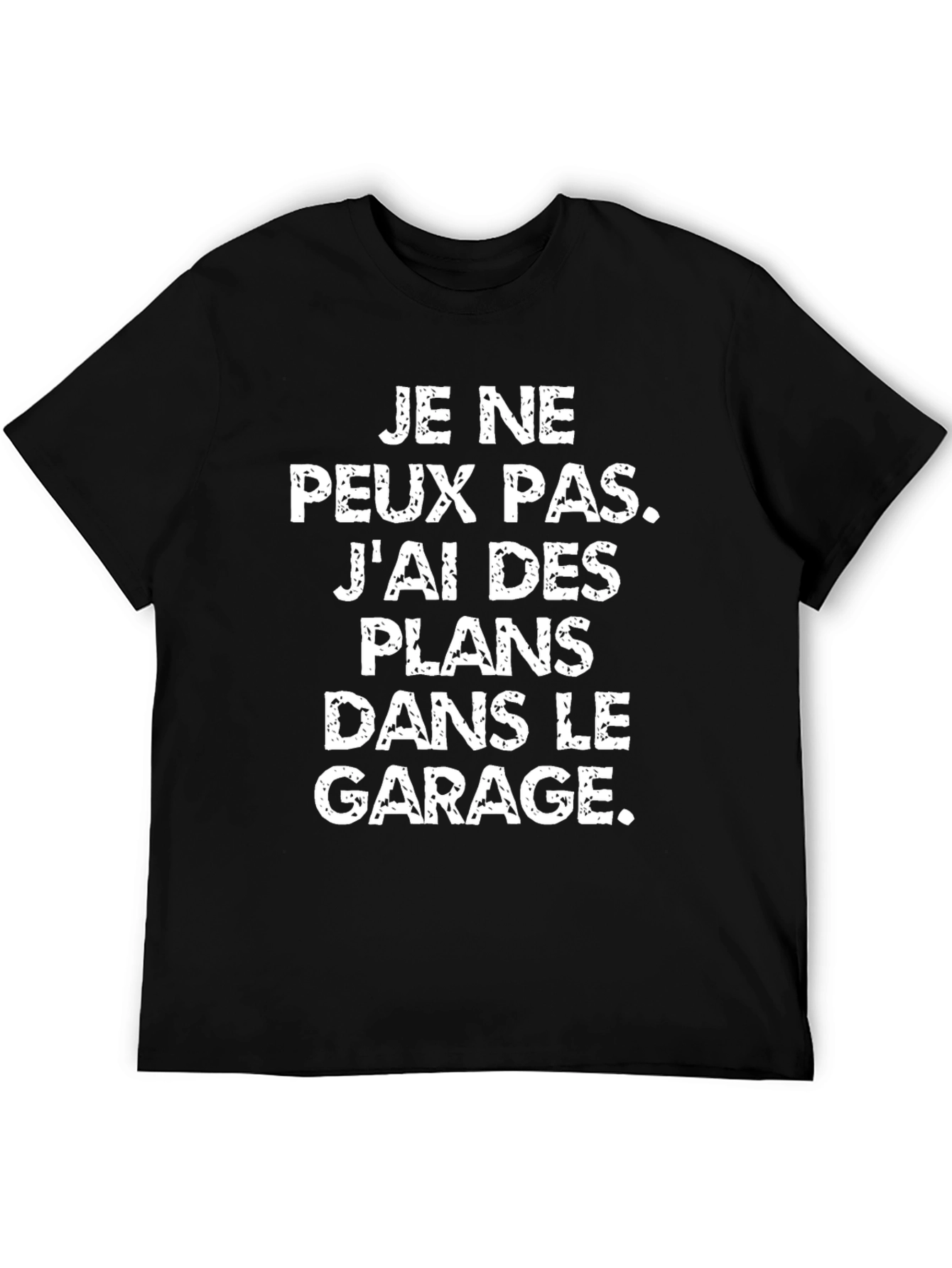 Black Garage Plans T-Shirt - Funny French Slogan Tee view 5