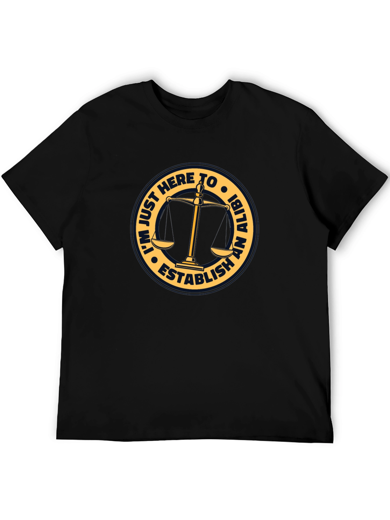 Black Establish An Alibi T-Shirt - Funny Law Humor view 5