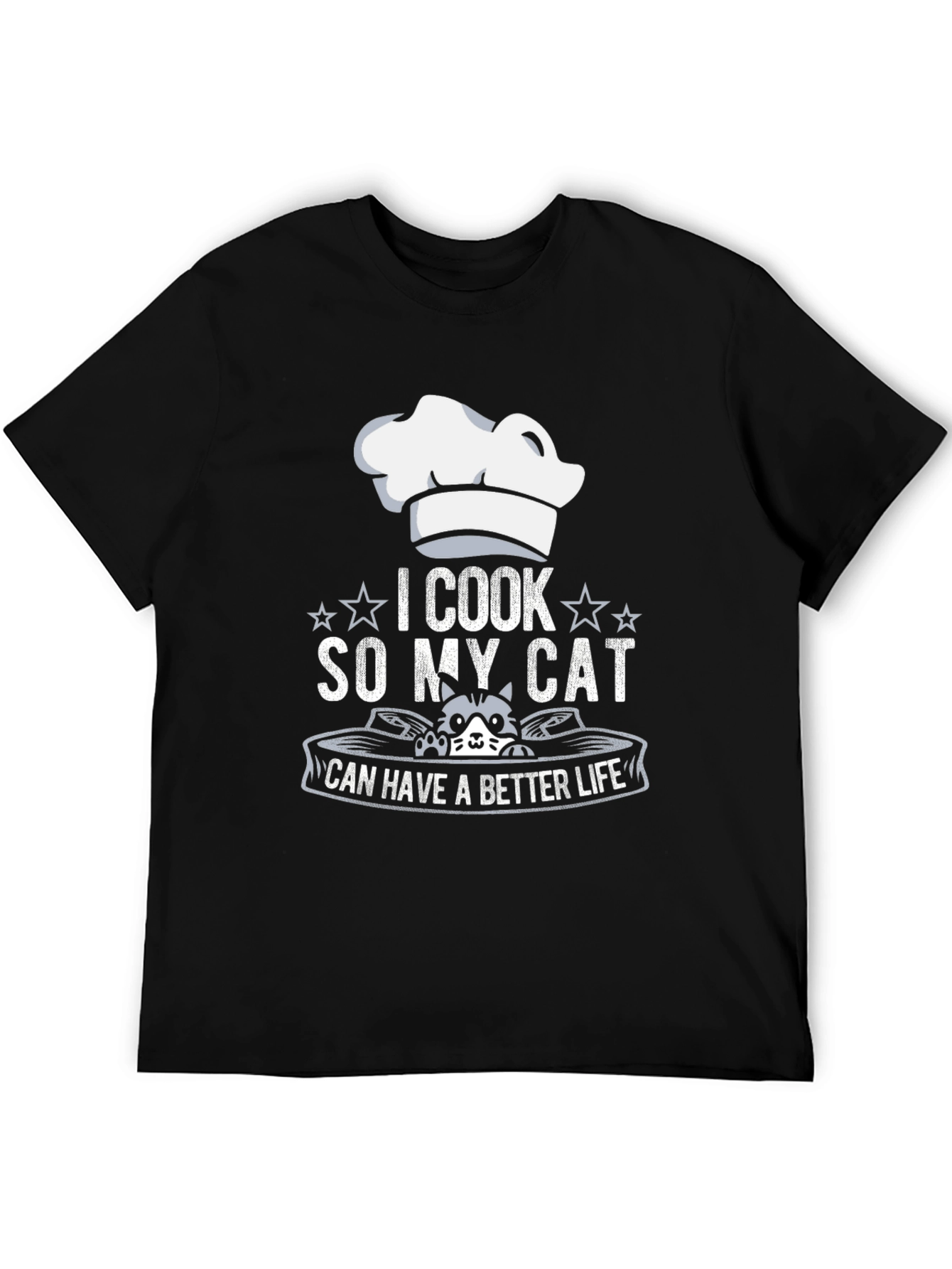 Black I Cook So My Cat Can Have A Better Life T-Shirt view 5