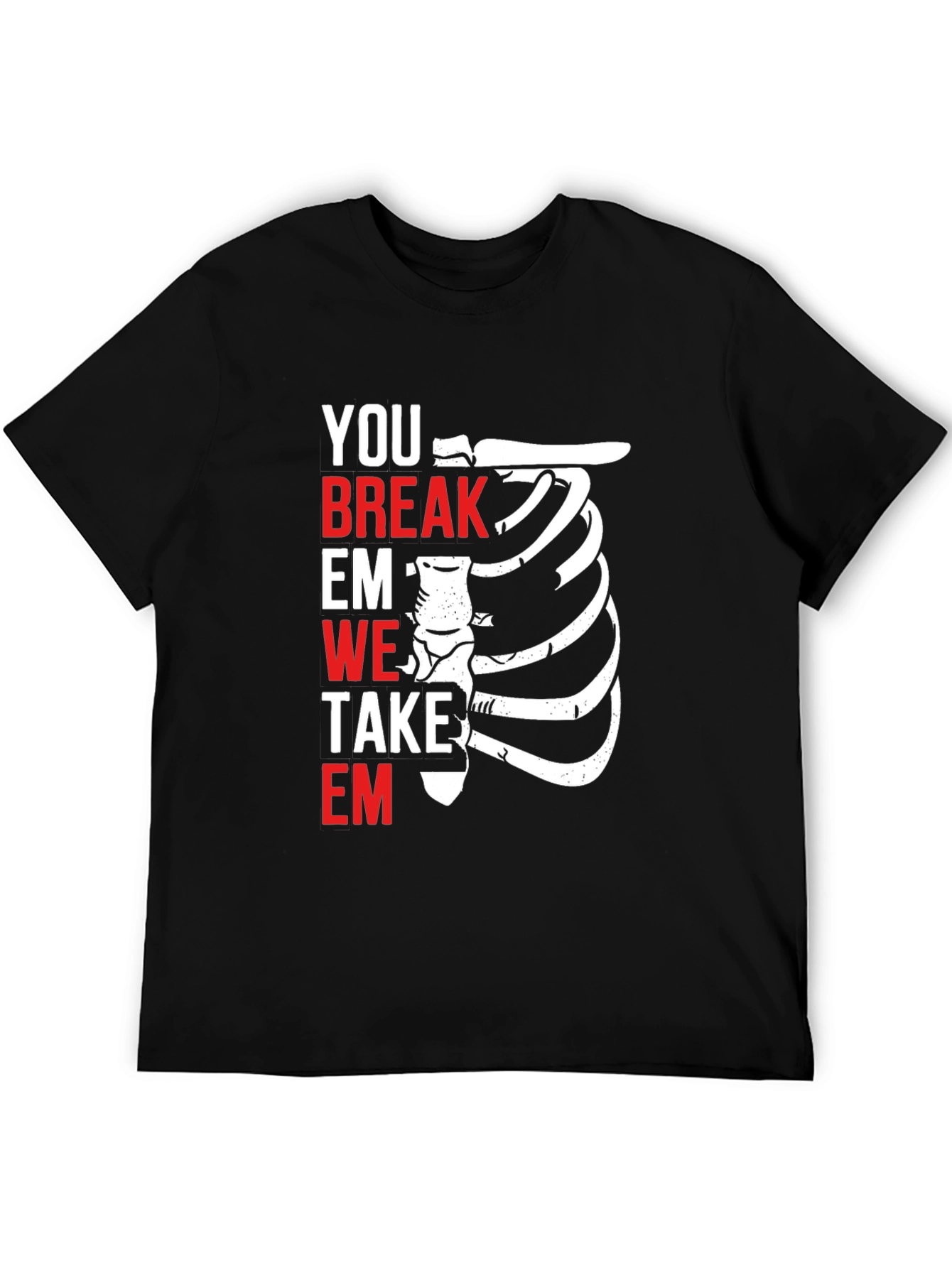 Black Funny Medical T-Shirt - You Break Em We Take Em view 5