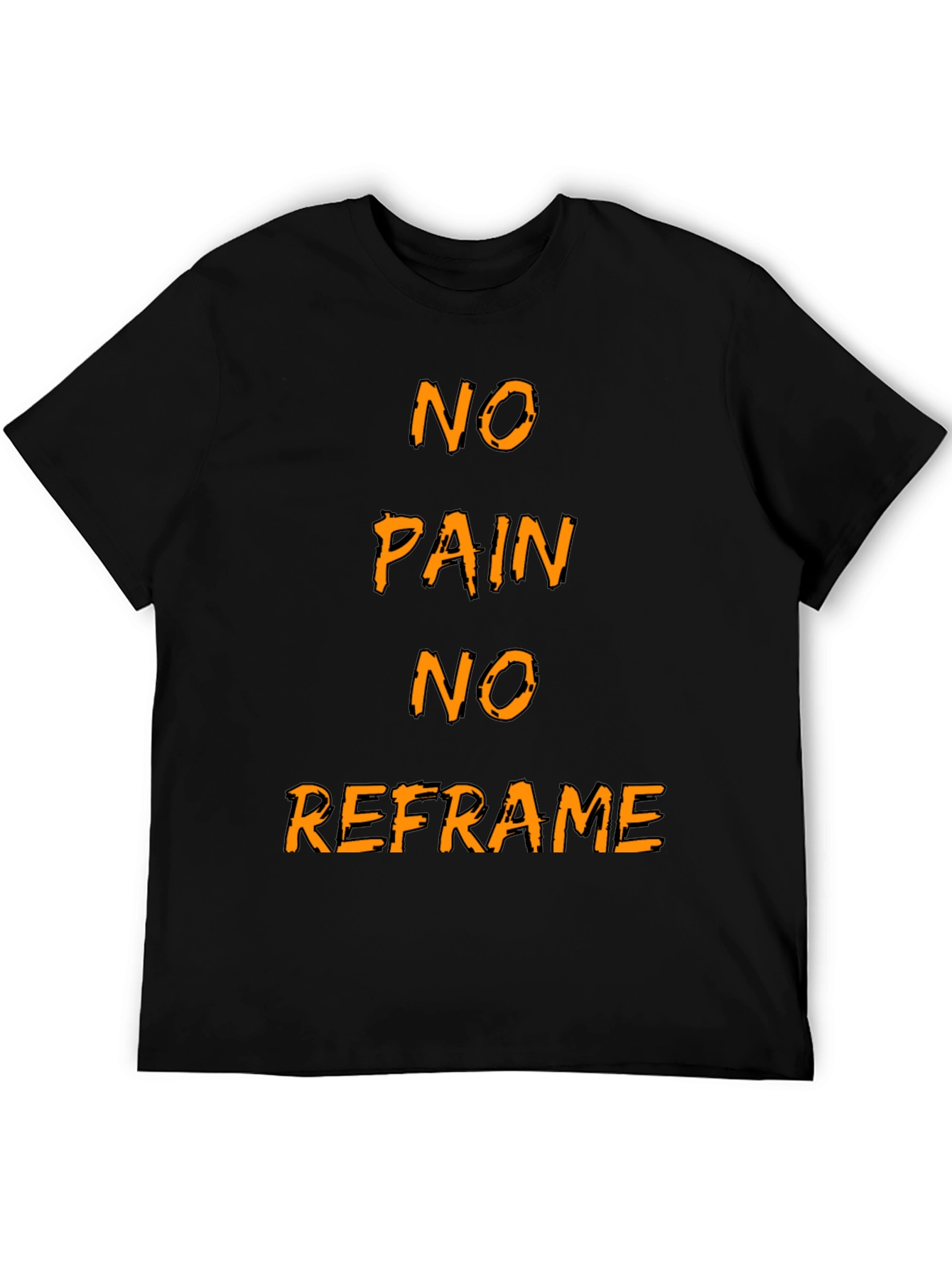 Black No Pain No Reframe Graphic T-Shirt view 5