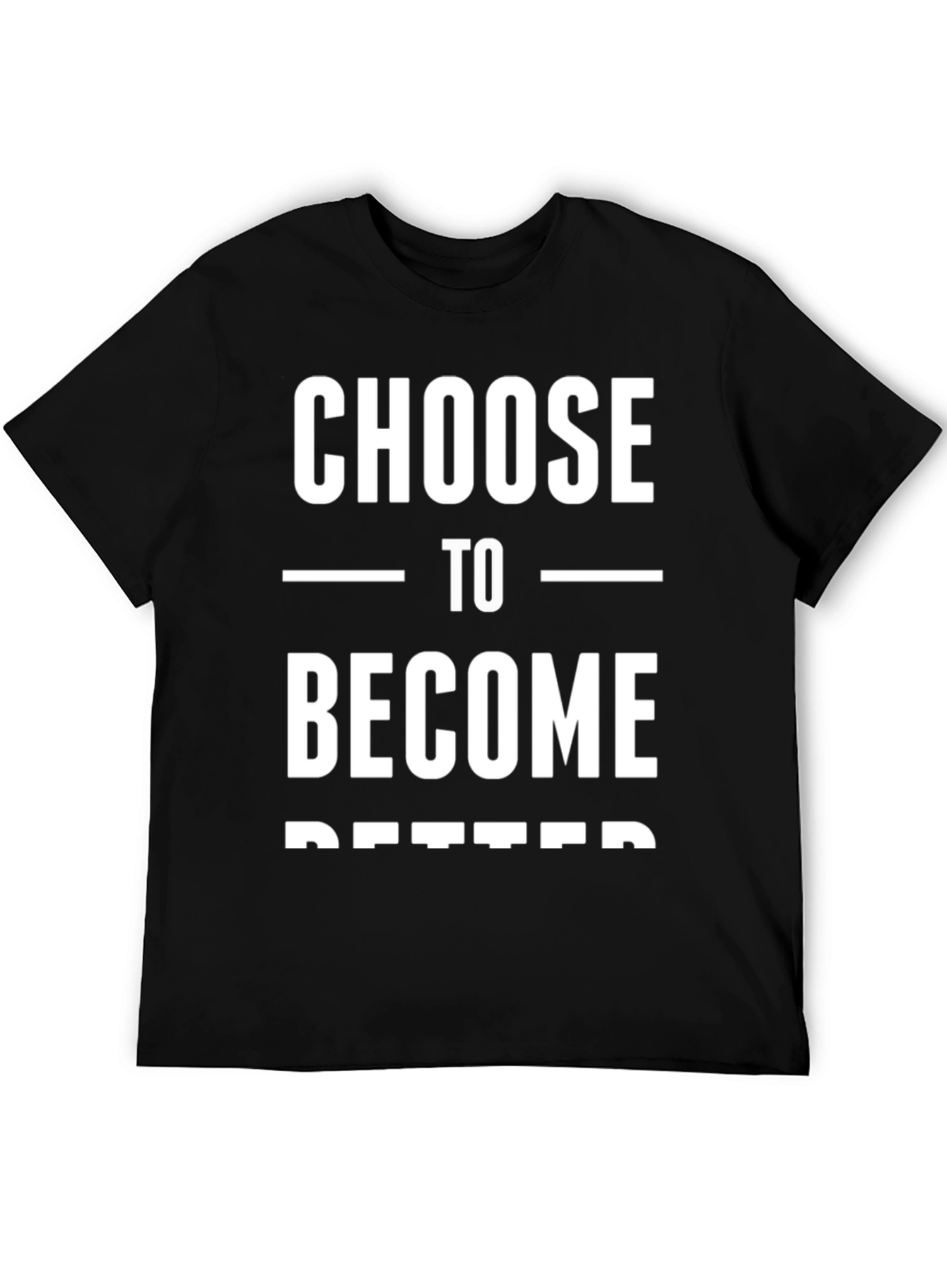 Black Choose to Become Better Graphic Tee view 5