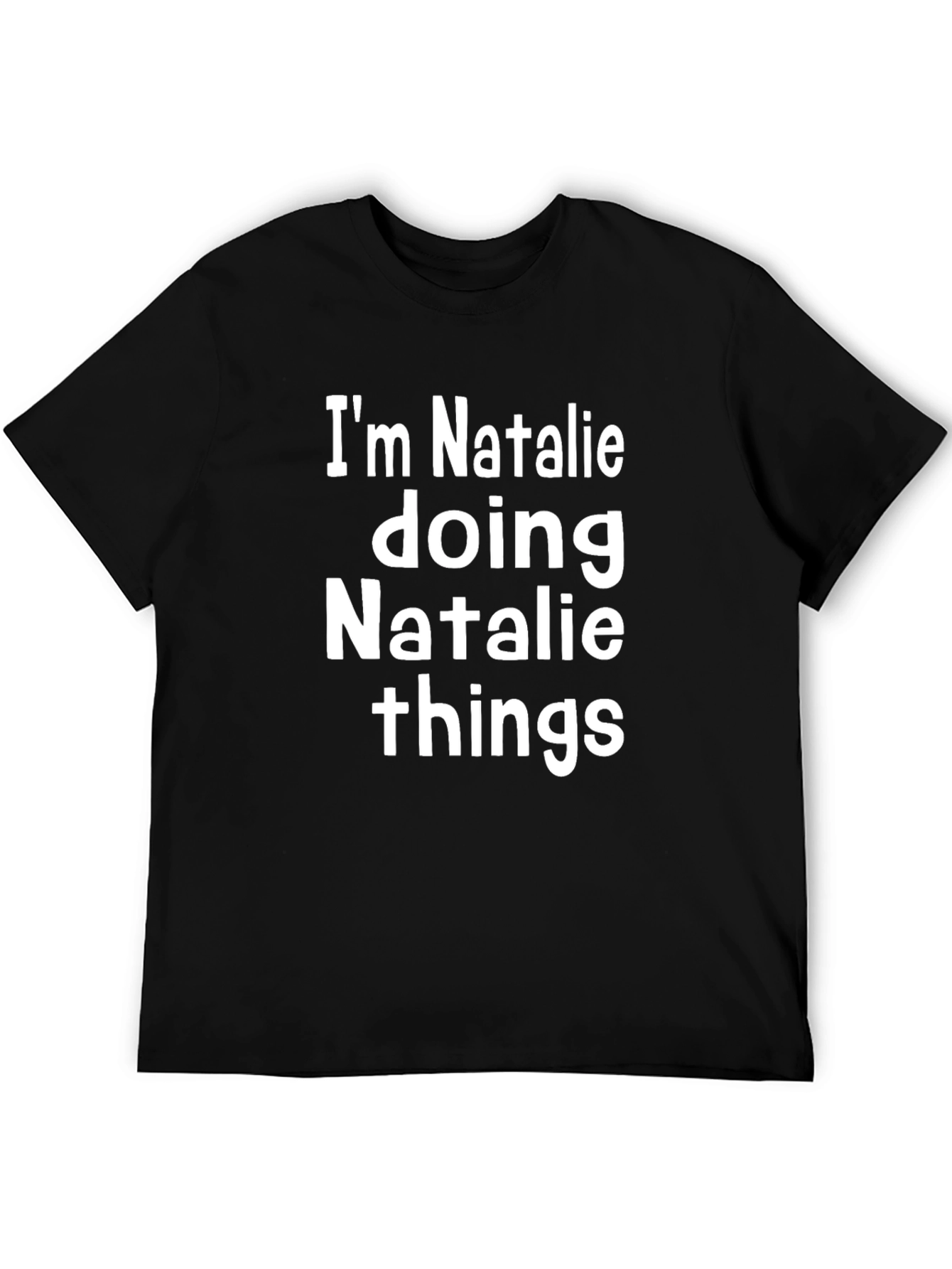Black I'm Natalie Doing Natalie Things Black T-Shirt view 5