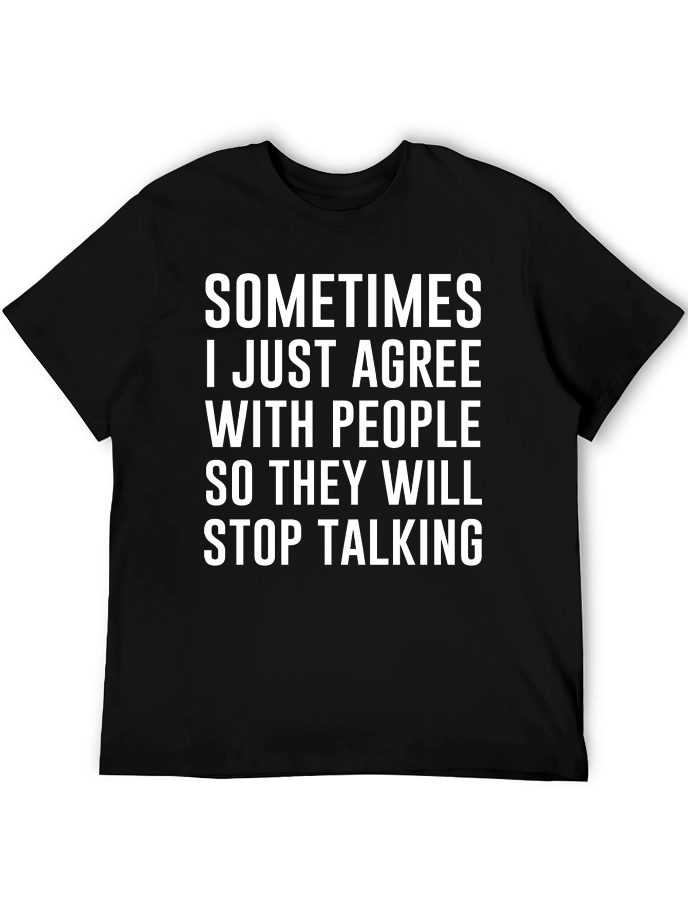 Black Funny Agreeable T-Shirt - Stop Talking Humor view 5