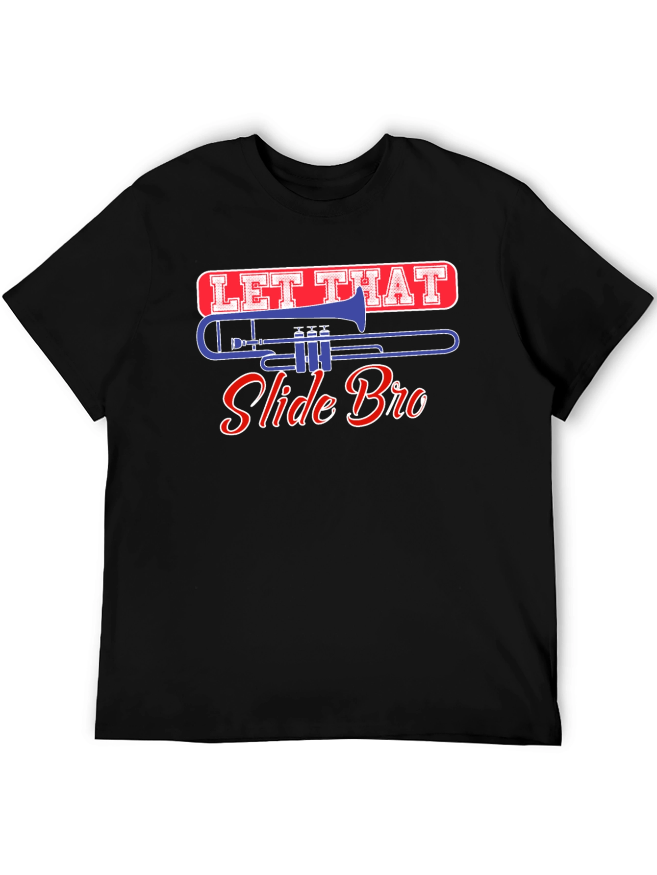 Black Let That Slide Bro Trombone T-Shirt view 5