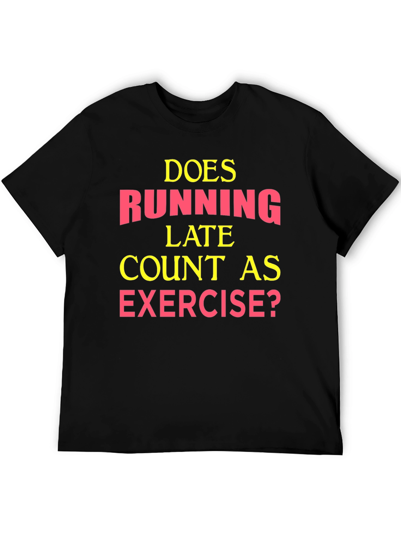 Black Funny Exercise T-Shirt: Running Late? view 5