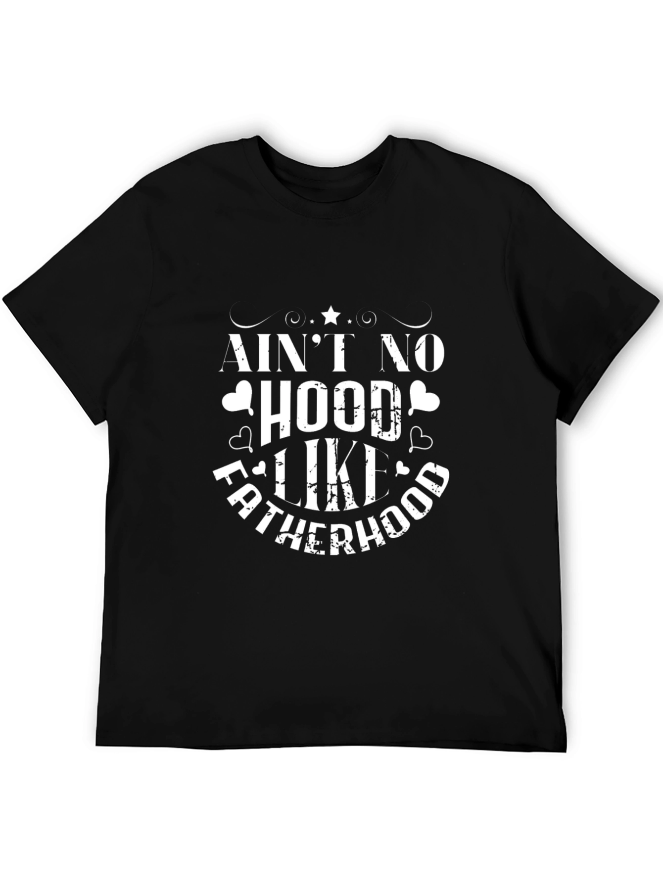 Ain't No Hood Like Fatherhood Black Tee - 5