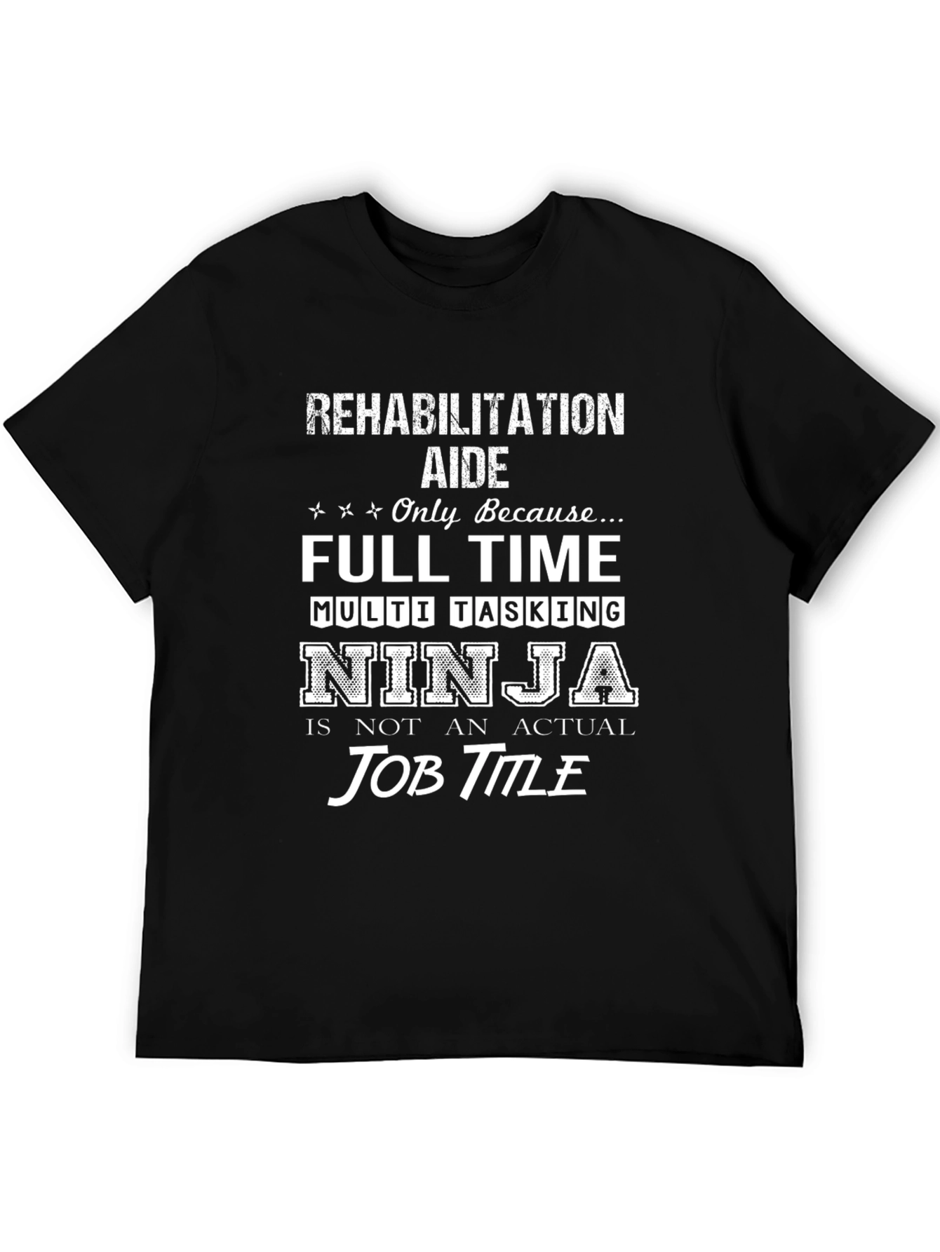 Black Rehabilitation Aide Ninja Job Title T-Shirt view 5