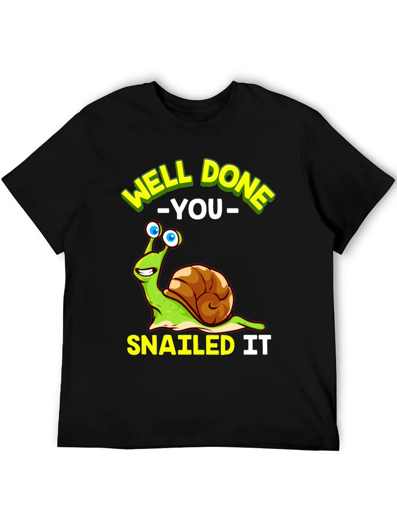 Black Well Done You Snail T-Shirt Funny Snailing Pun Tee view 5