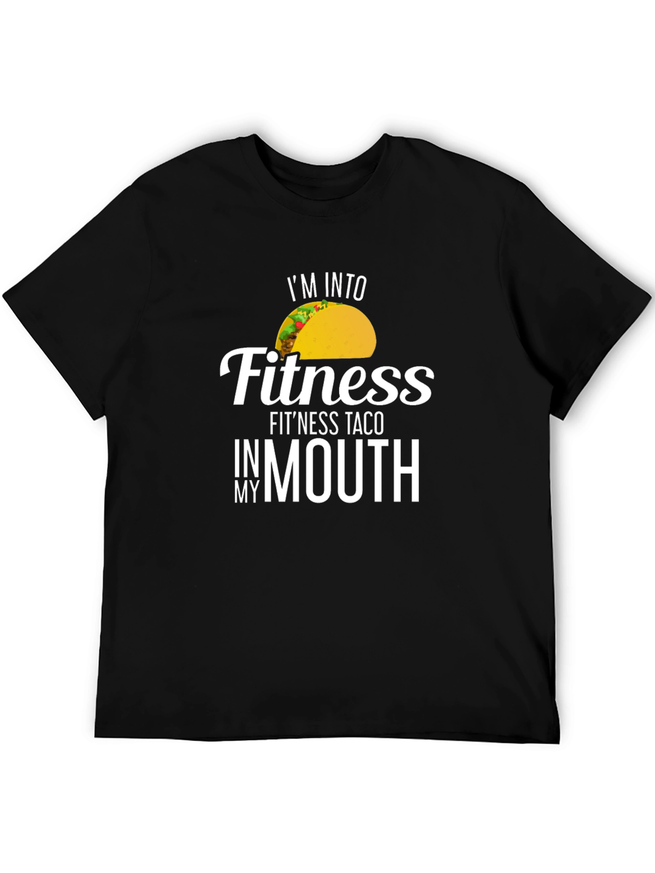 I'm Into Fitness Fit'ness Taco T-Shirt - 5