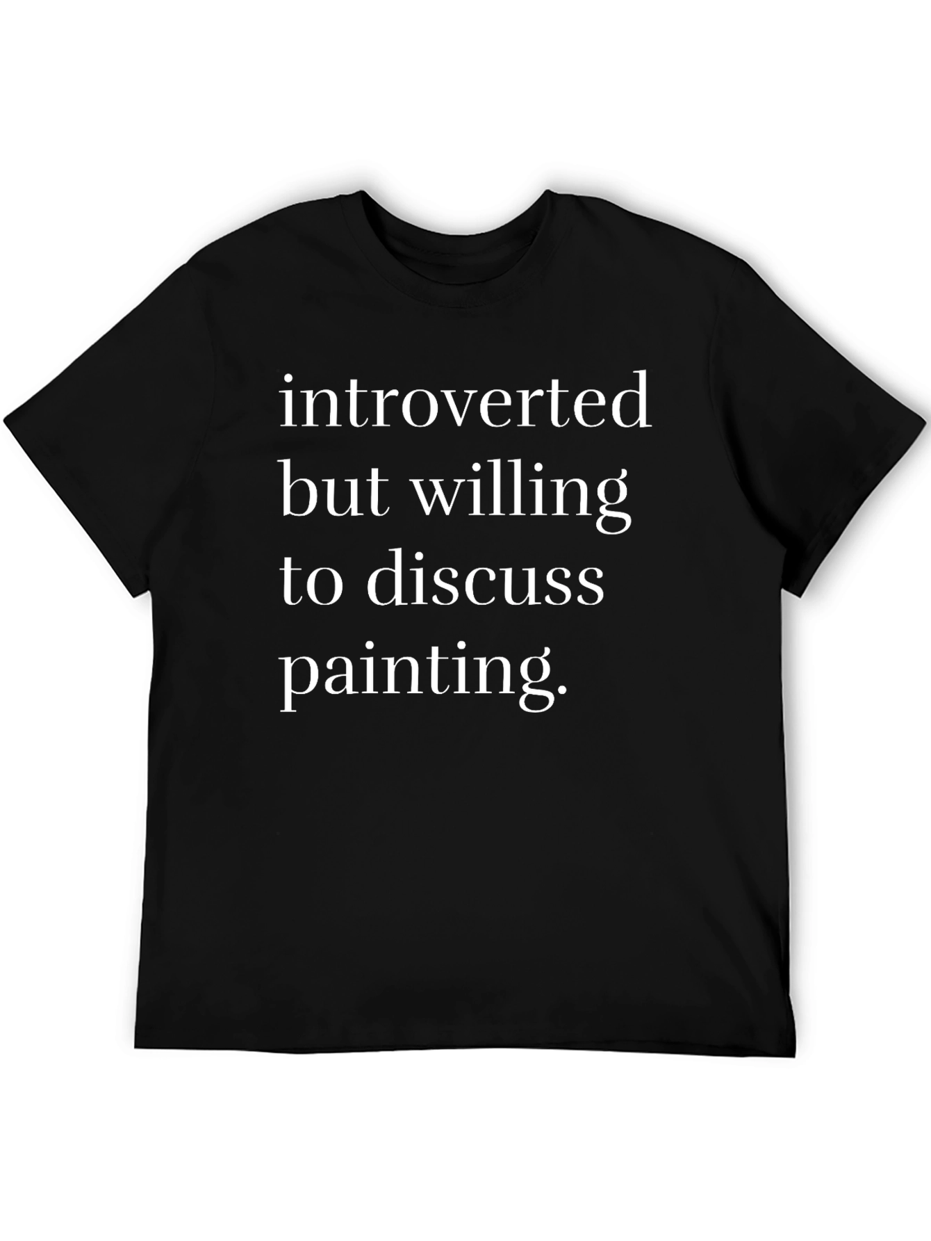 Black Introverted Painting T-Shirt - Funny Artist Tee view 5