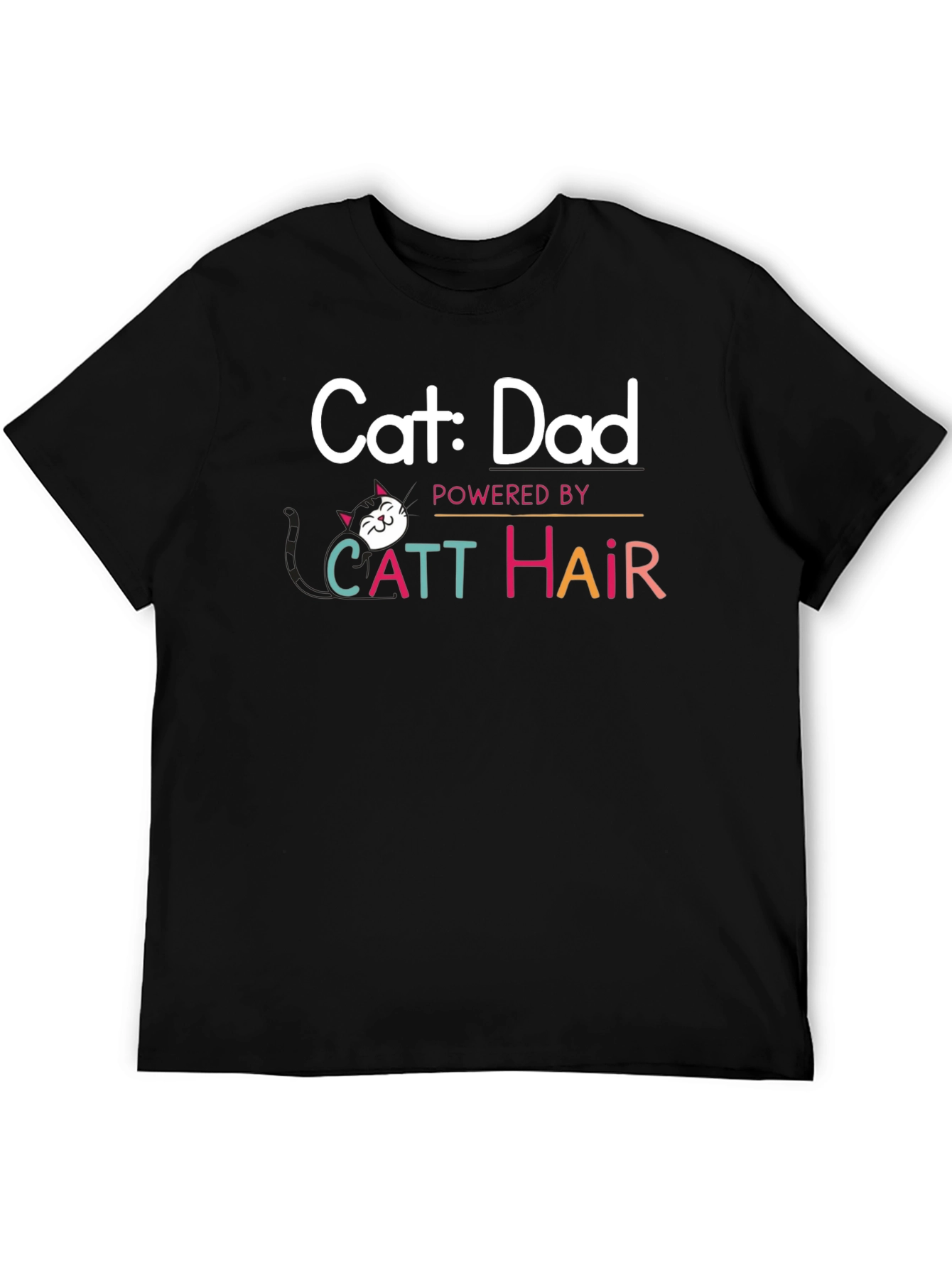 Cat Dad T-Shirt: Powered By Catt Hair - 5