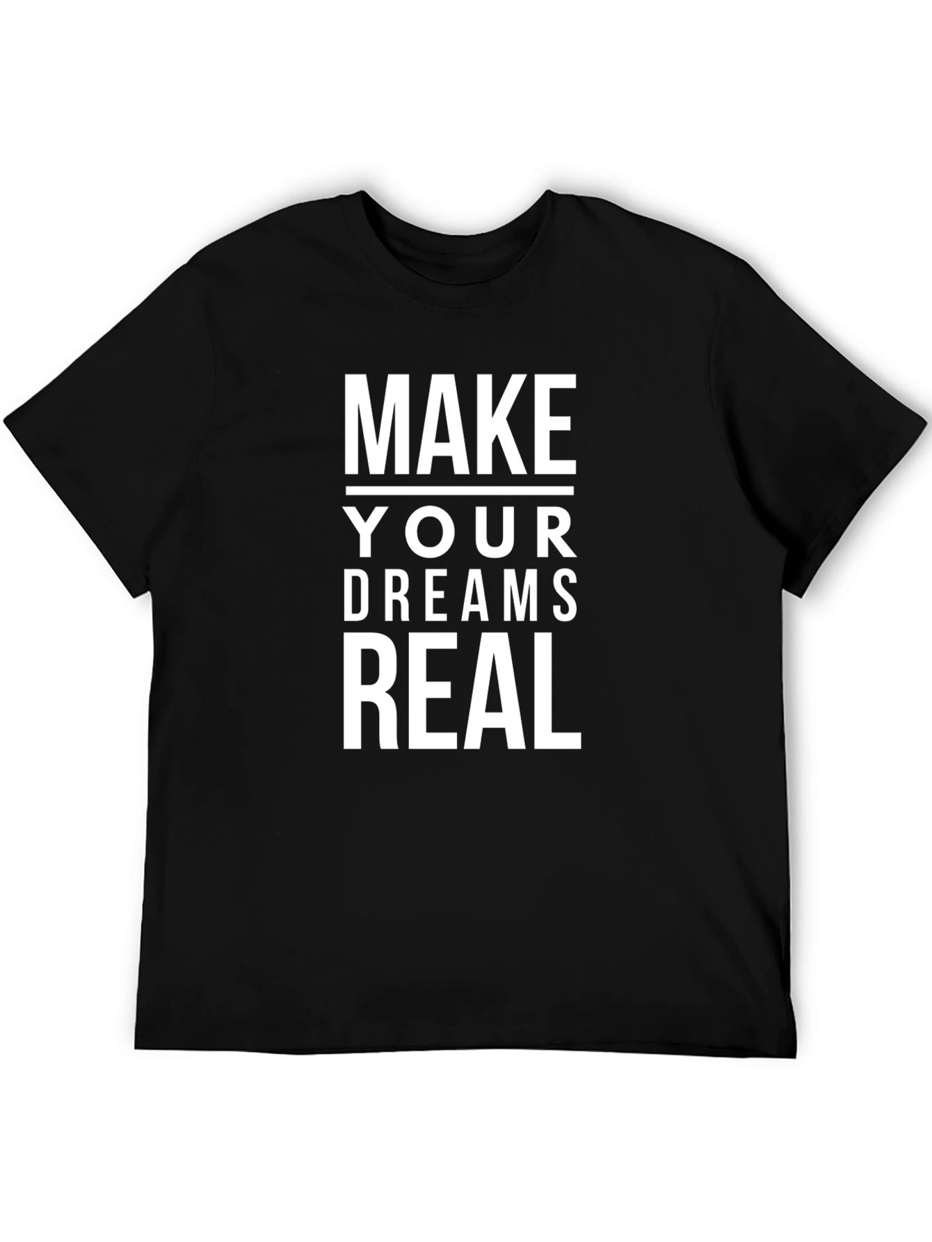 Black Make Your Dreams Real T-Shirt view 5