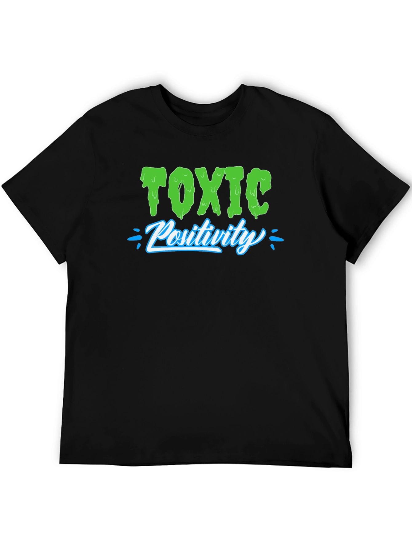 Black Toxic Positivity T-Shirt - Funny Sarcastic Tee view 5