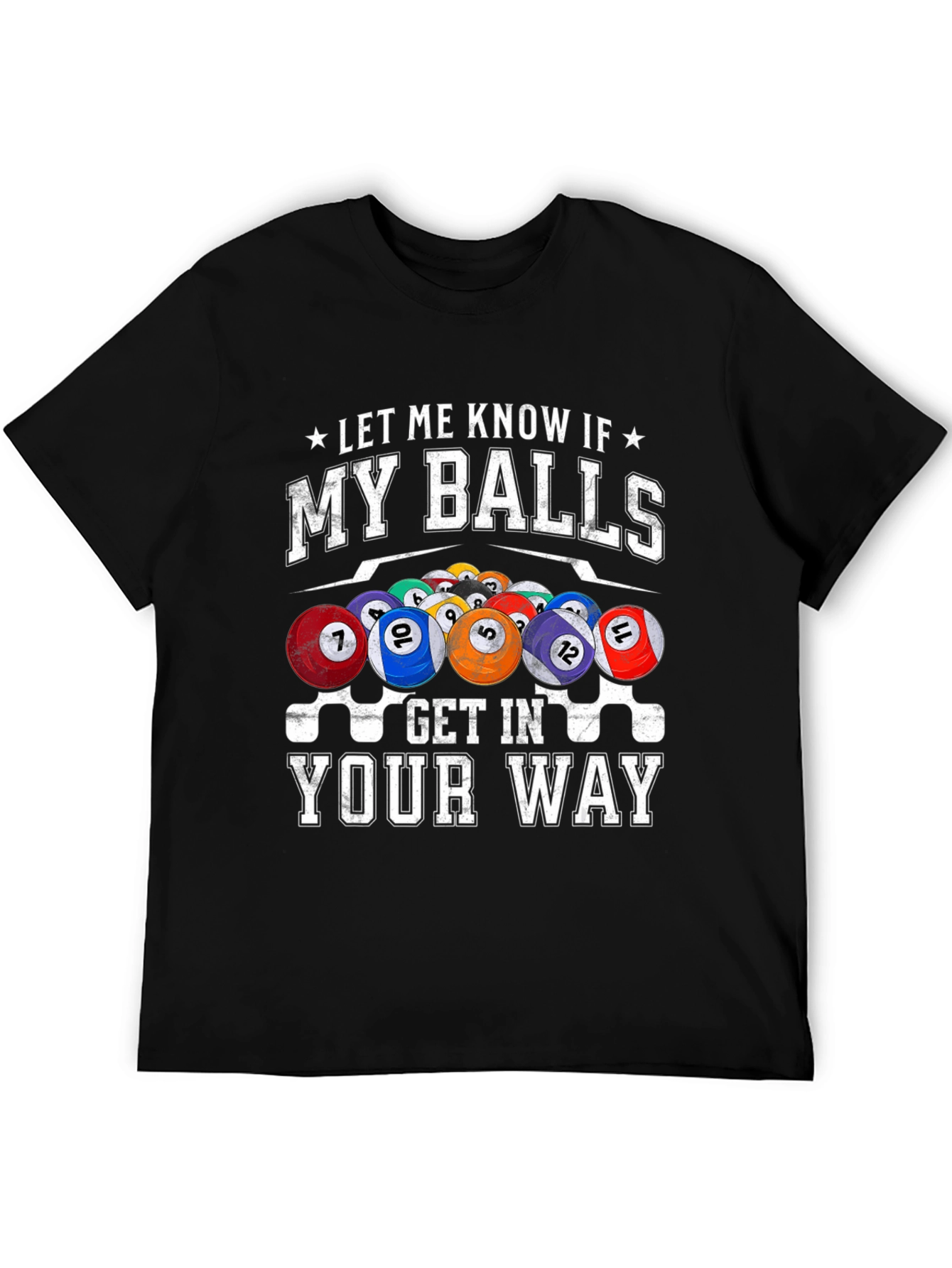 Black Billiards Balls Graphic T-Shirt - 'My Balls Get In Your Way' view 5