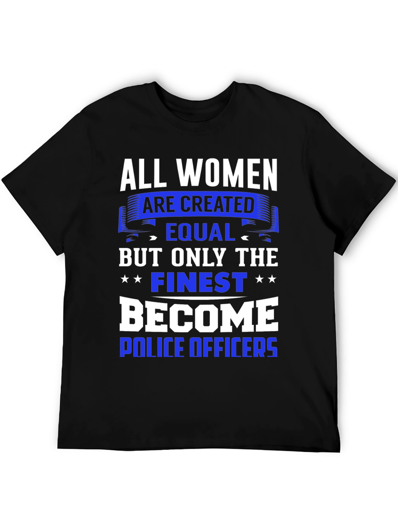 All Women Are Created Equal T-Shirt - Police Officer Gift - 5