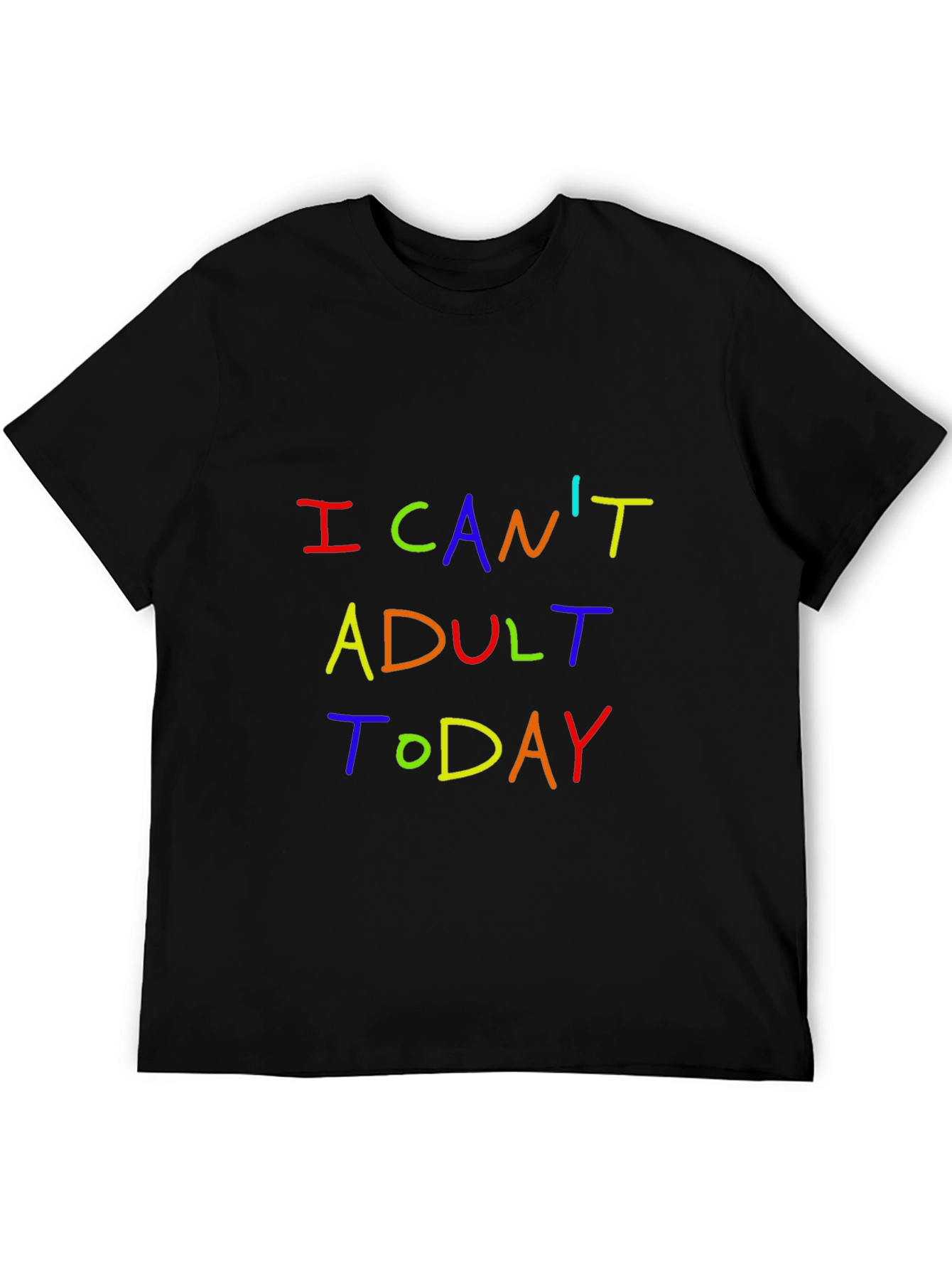 Black I Can't Adult Today Graphic T-Shirt view 5