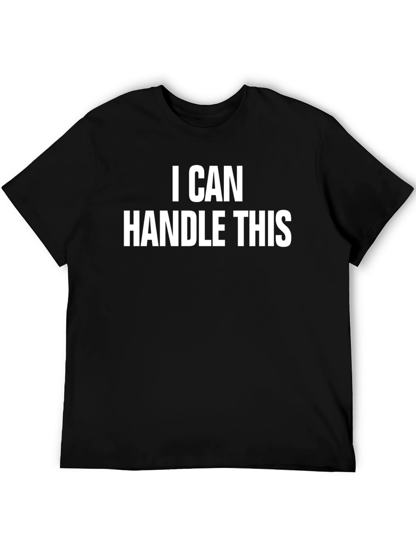 Black I Can Handle This Graphic Tee - Bold Statement Shirt view 5