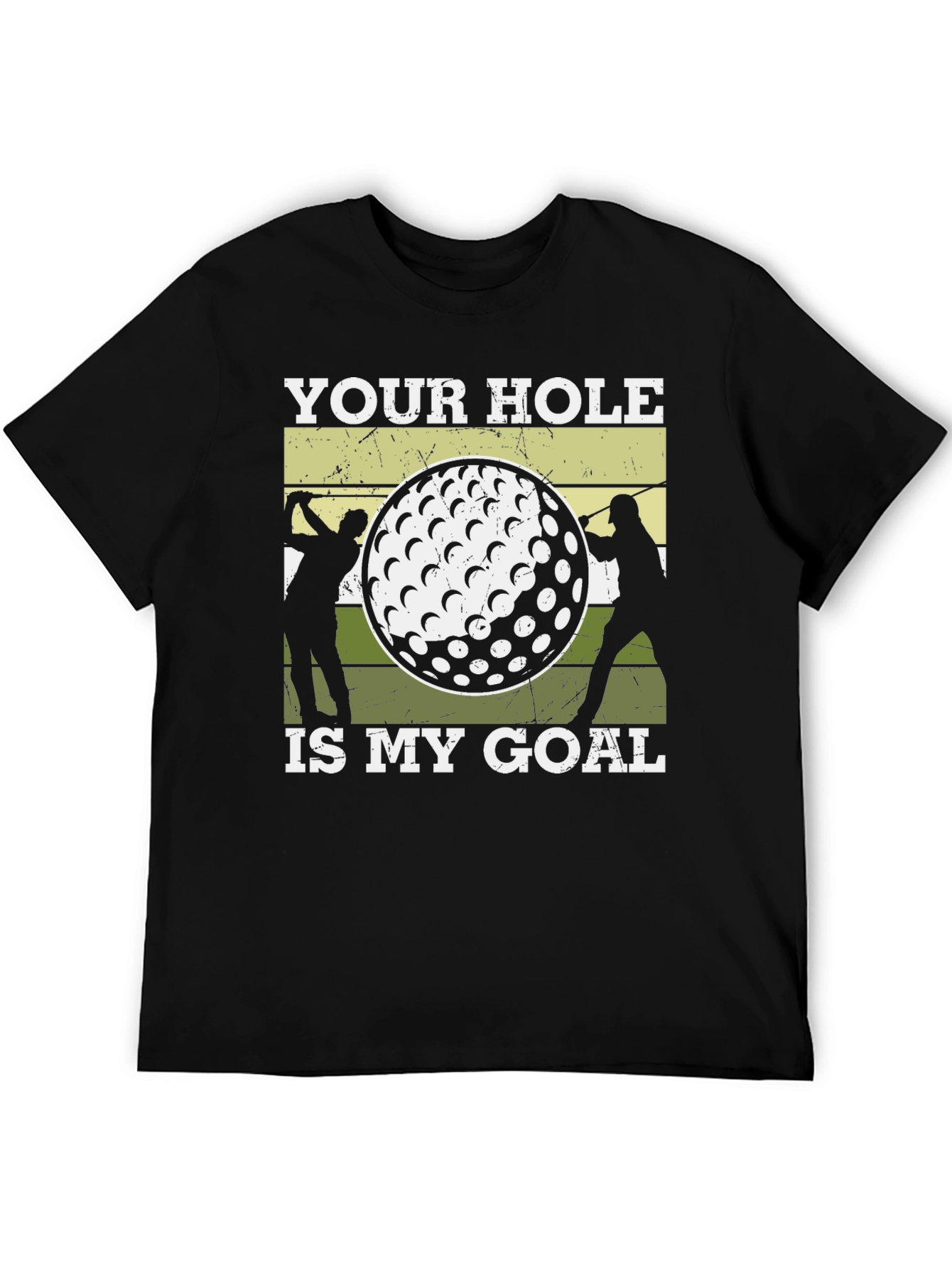 Black Golf Humor Tee: Your Hole Is My Goal Graphic T-Shirt view 5