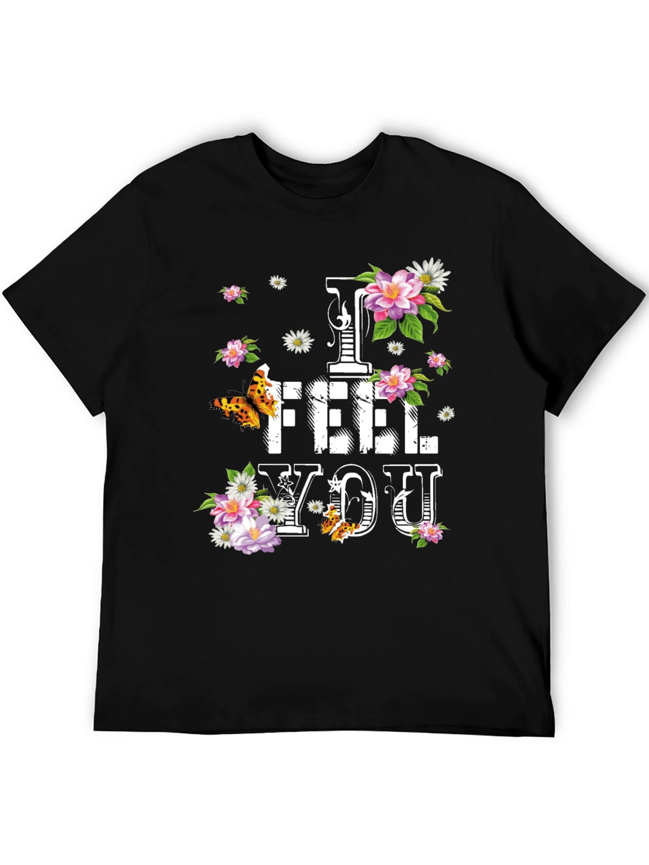 Black Floral "I FEEL YOU" Graphic T-Shirt - Stylish Comfort view 5