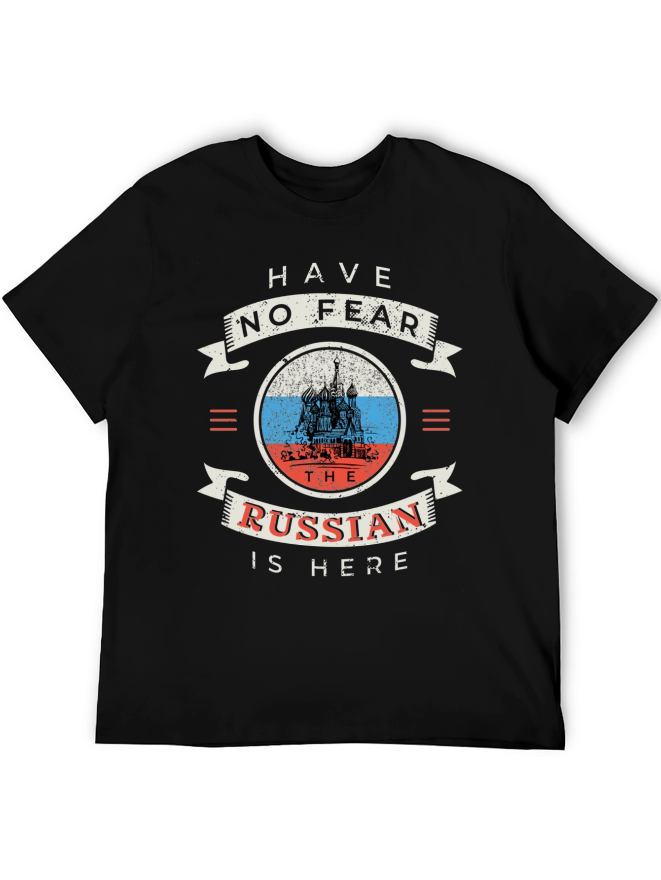 Have No Fear, The Russian Is Here Black T-Shirt - 5