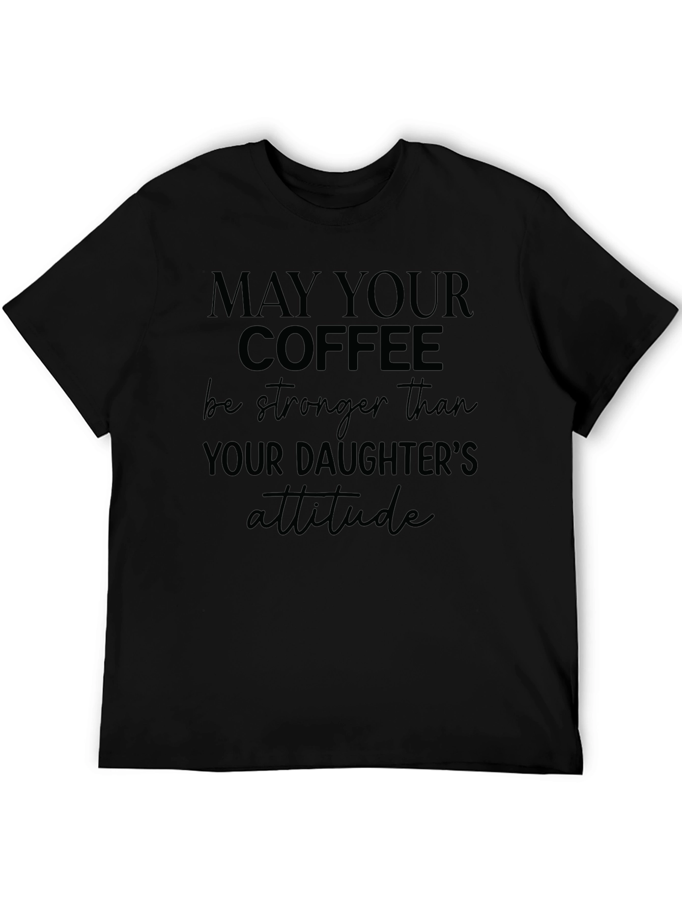 Black Coffee vs Daughter Attitude Tee view 5