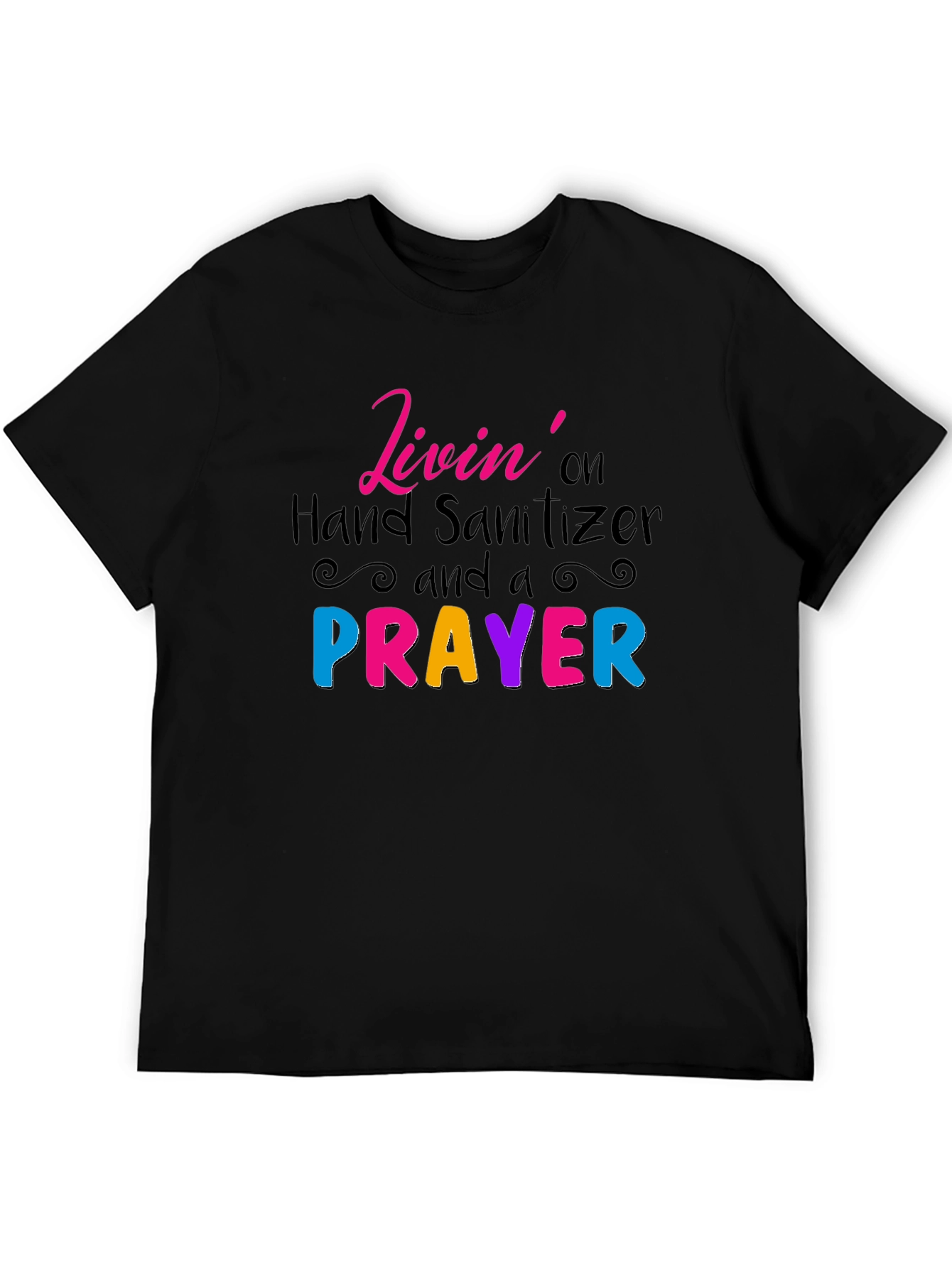 Black Livin' on Hand Sanitizer and a Prayer T-Shirt view 5