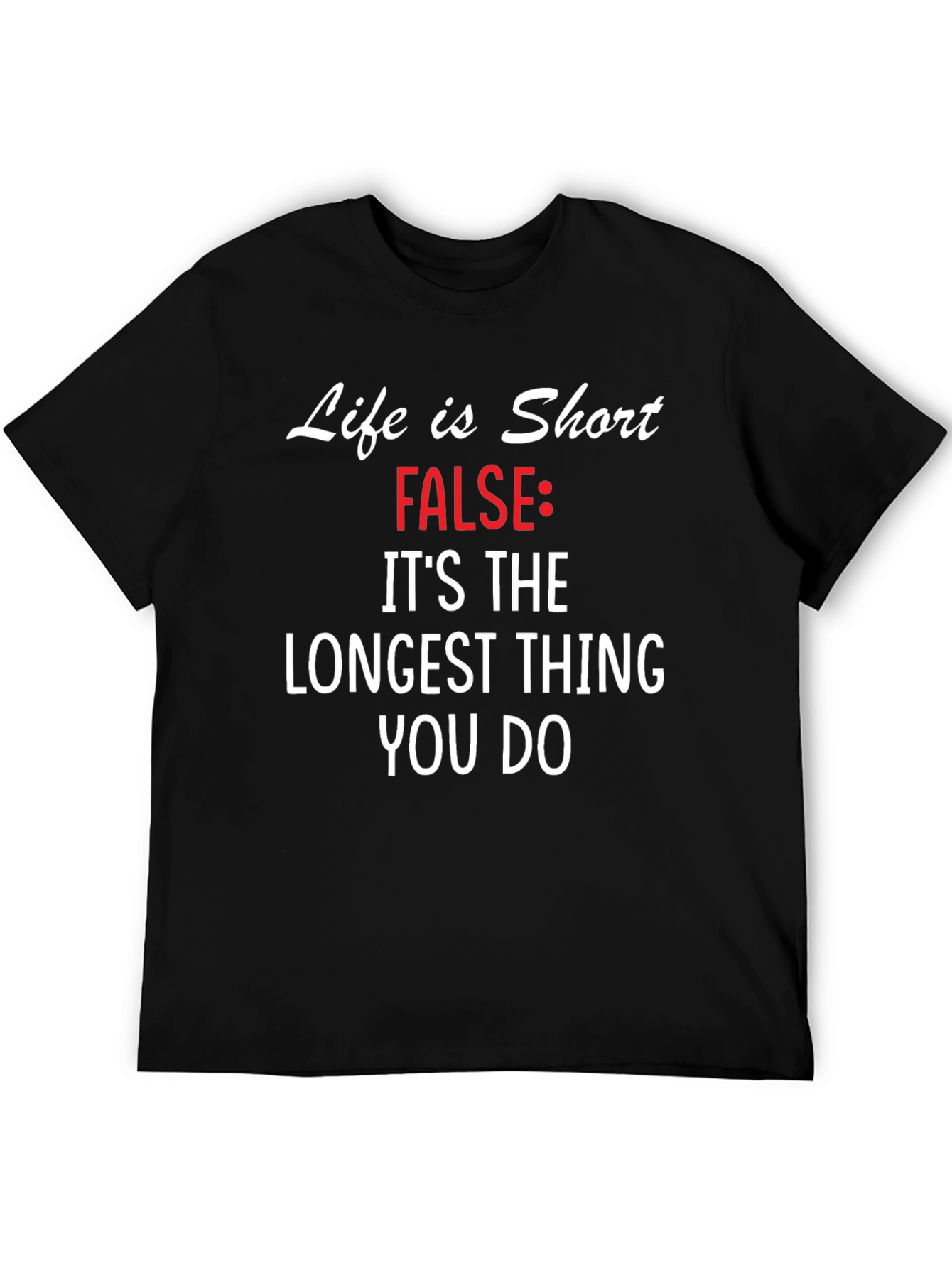 Black Life Is Short False Men's Black T-Shirt view 5
