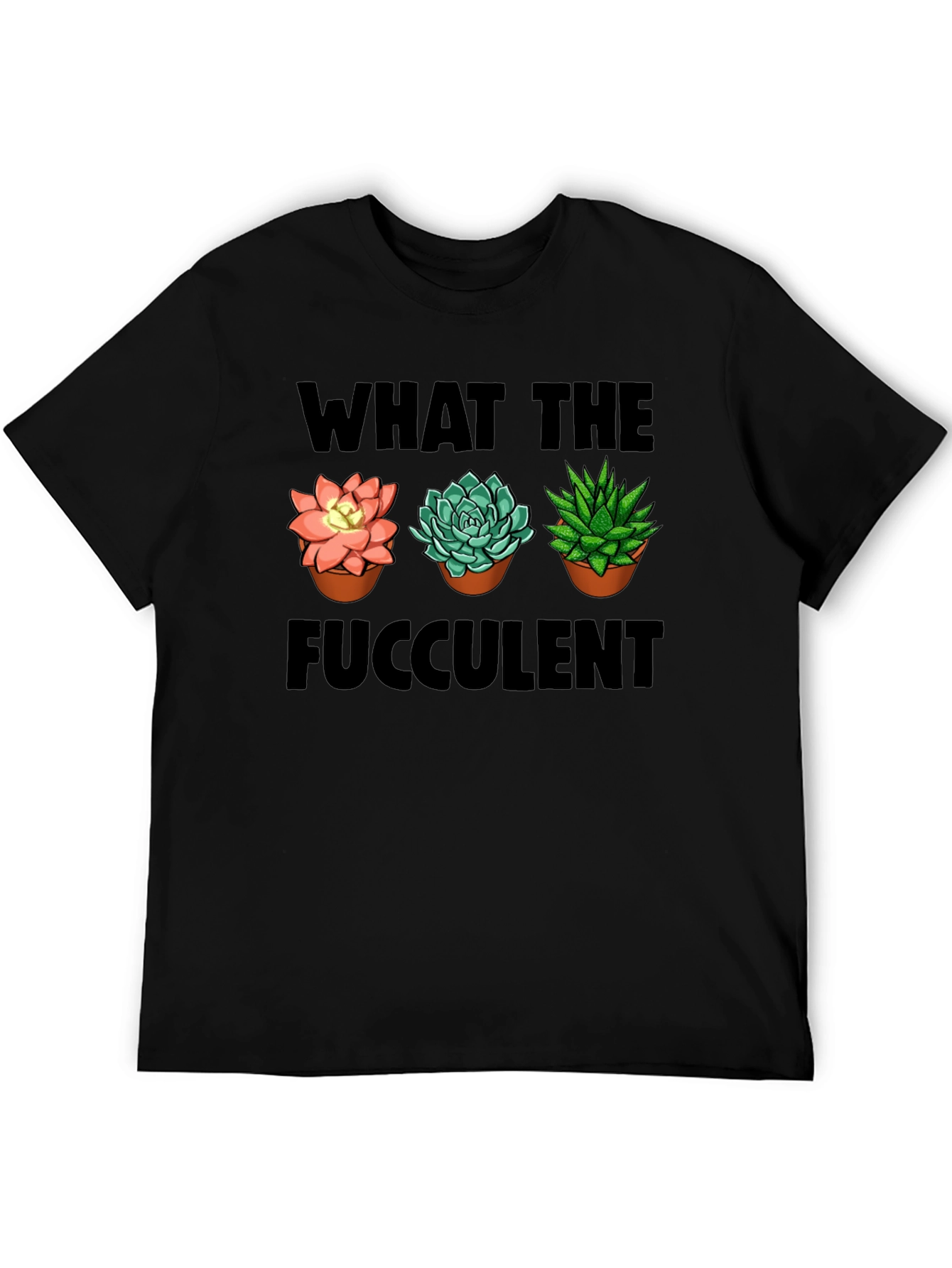 Black What The Fucculent T-Shirt - Funny Succulent Lover Tee view 5