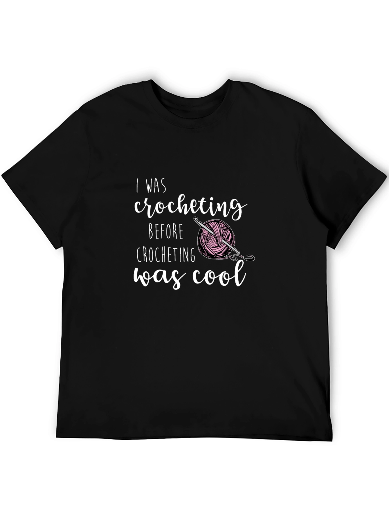 Black I Was Crocheting Before It Was Cool T-Shirt view 5
