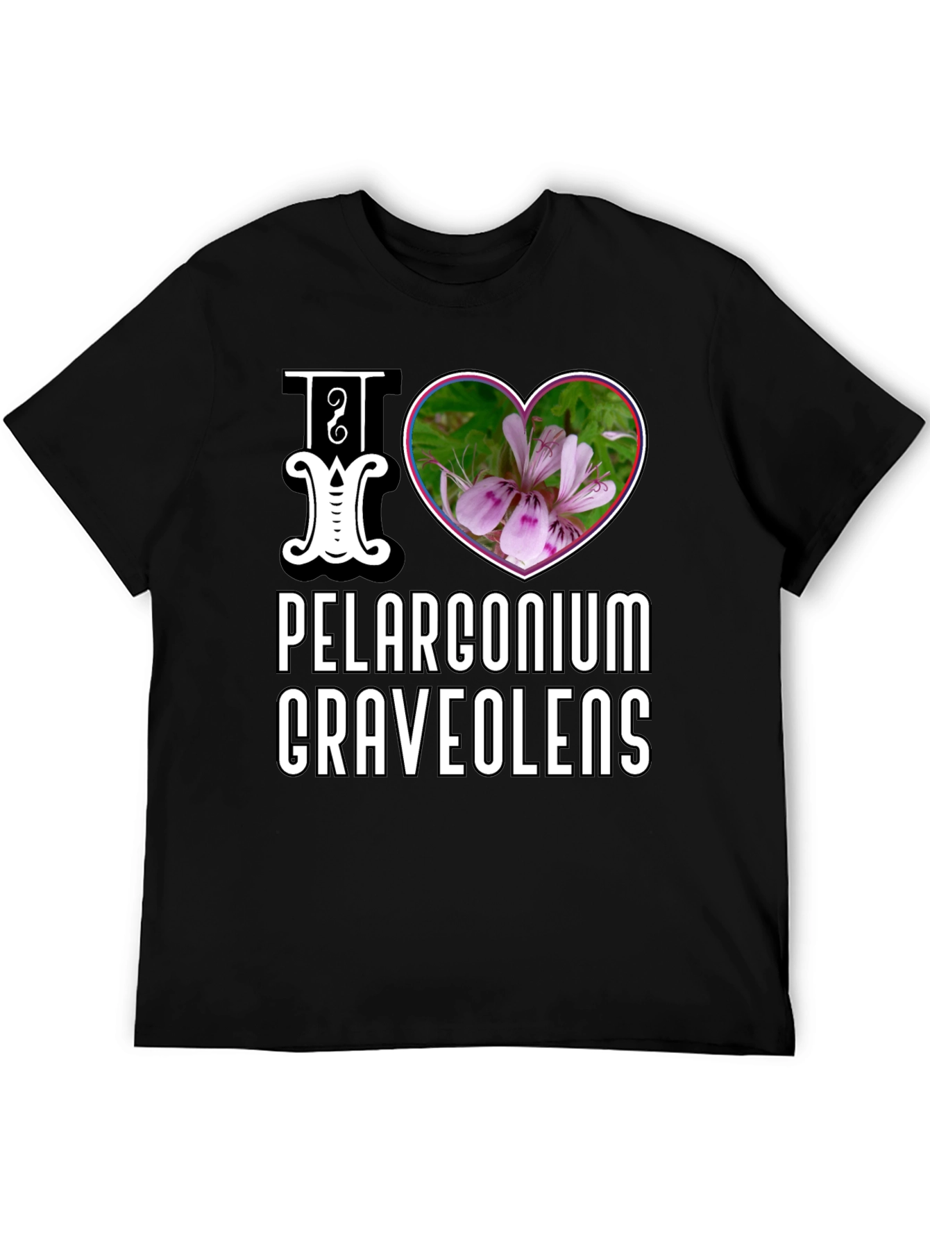 Black I Love Pelargonium Graveolens T-Shirt view 5