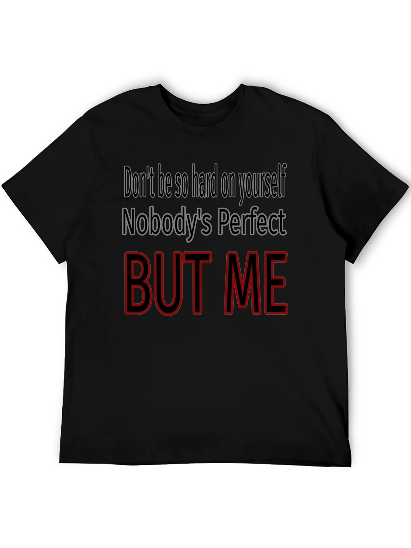 Black Funny "But Me" Graphic Tee - Perfect Gift! view 5