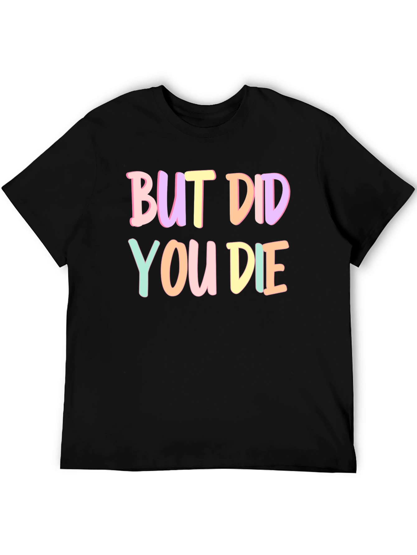 Black But Did You Die T-Shirt view 5