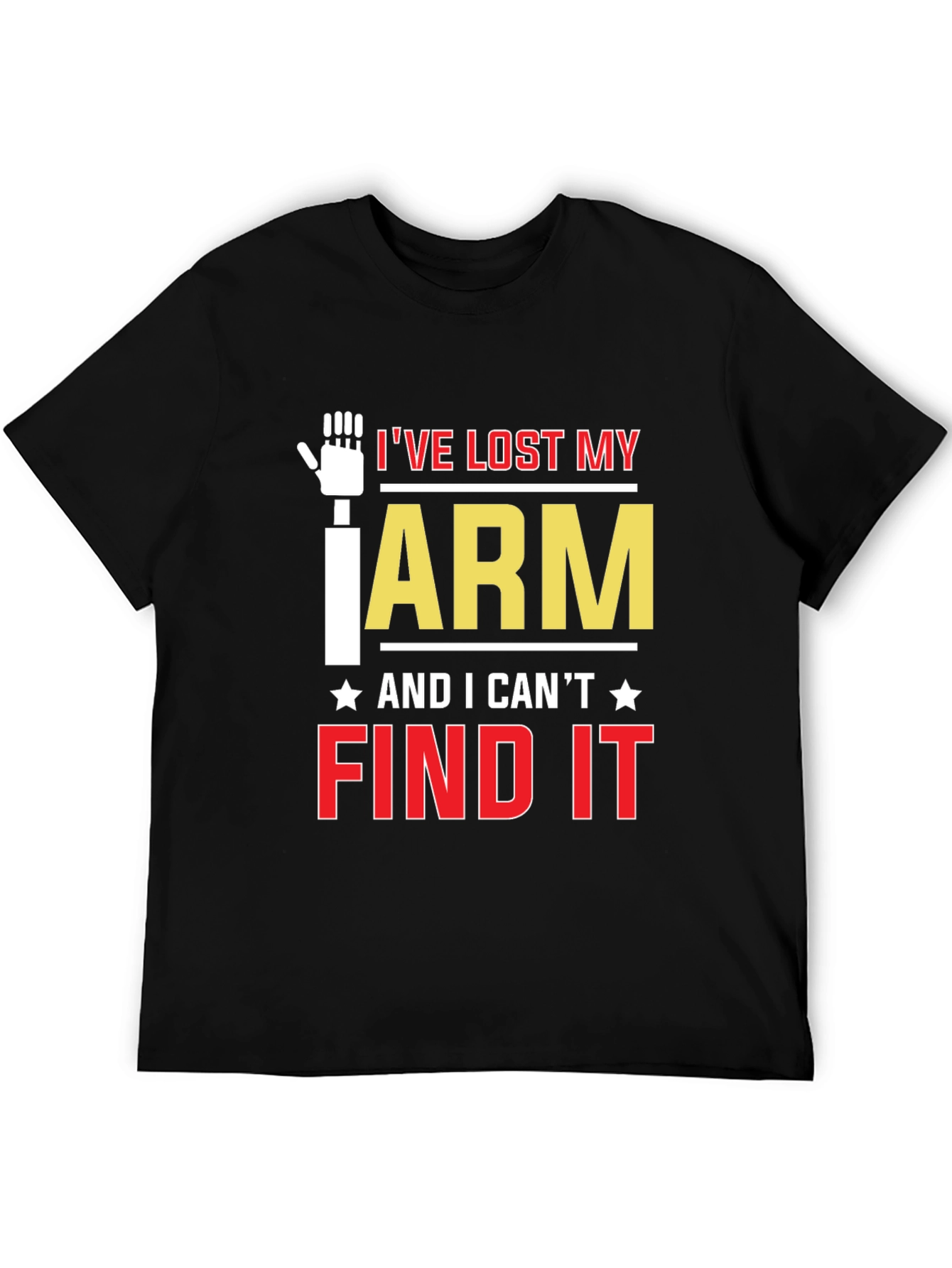 Black I've Lost My Arm Funny Graphic T-Shirt view 5