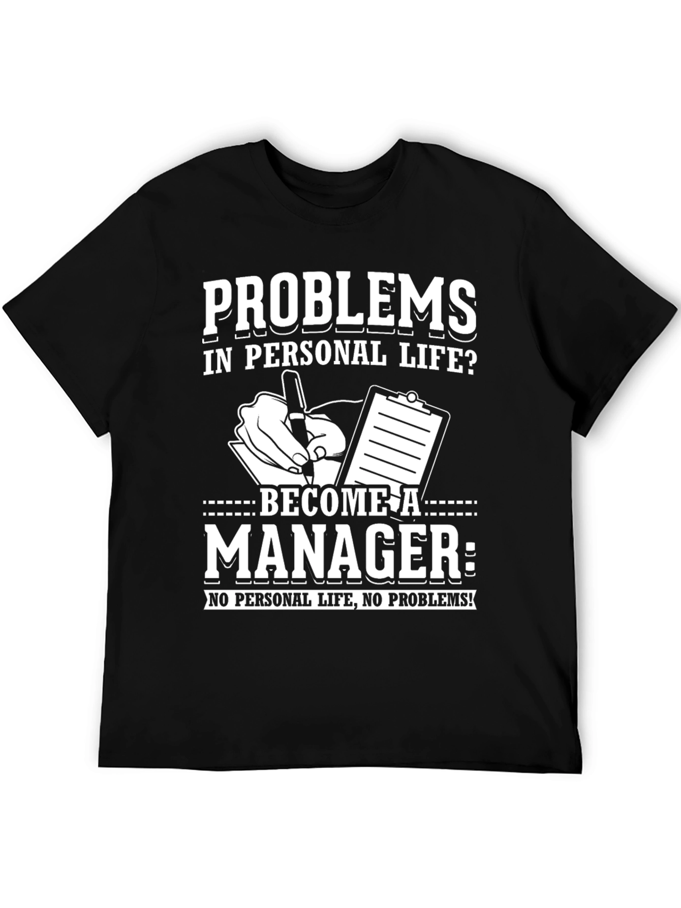 Black Problems? Become a Manager T-Shirt view 5