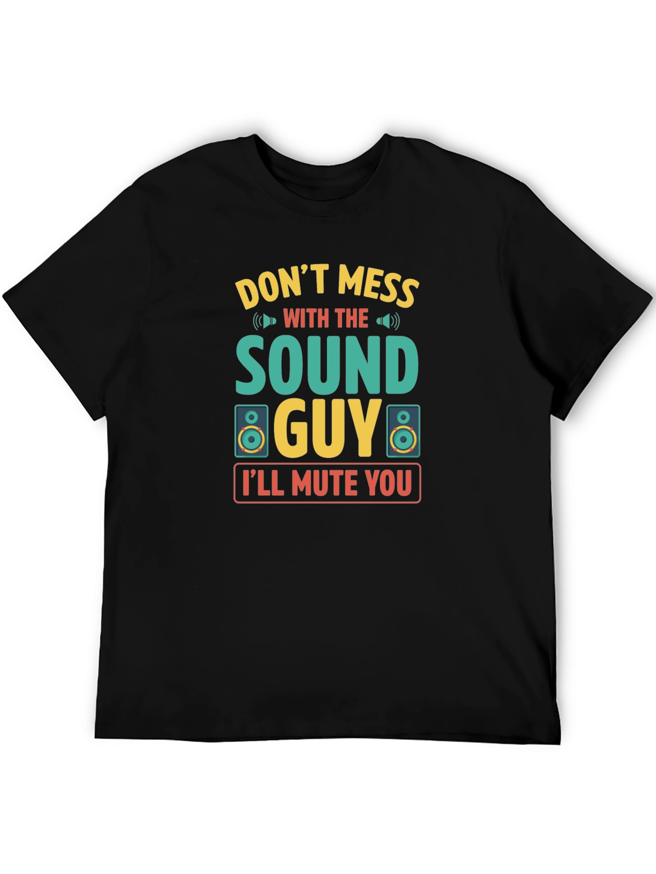 Black Sound Guy T-Shirt - Don't Mess With The Sound Guy view 5