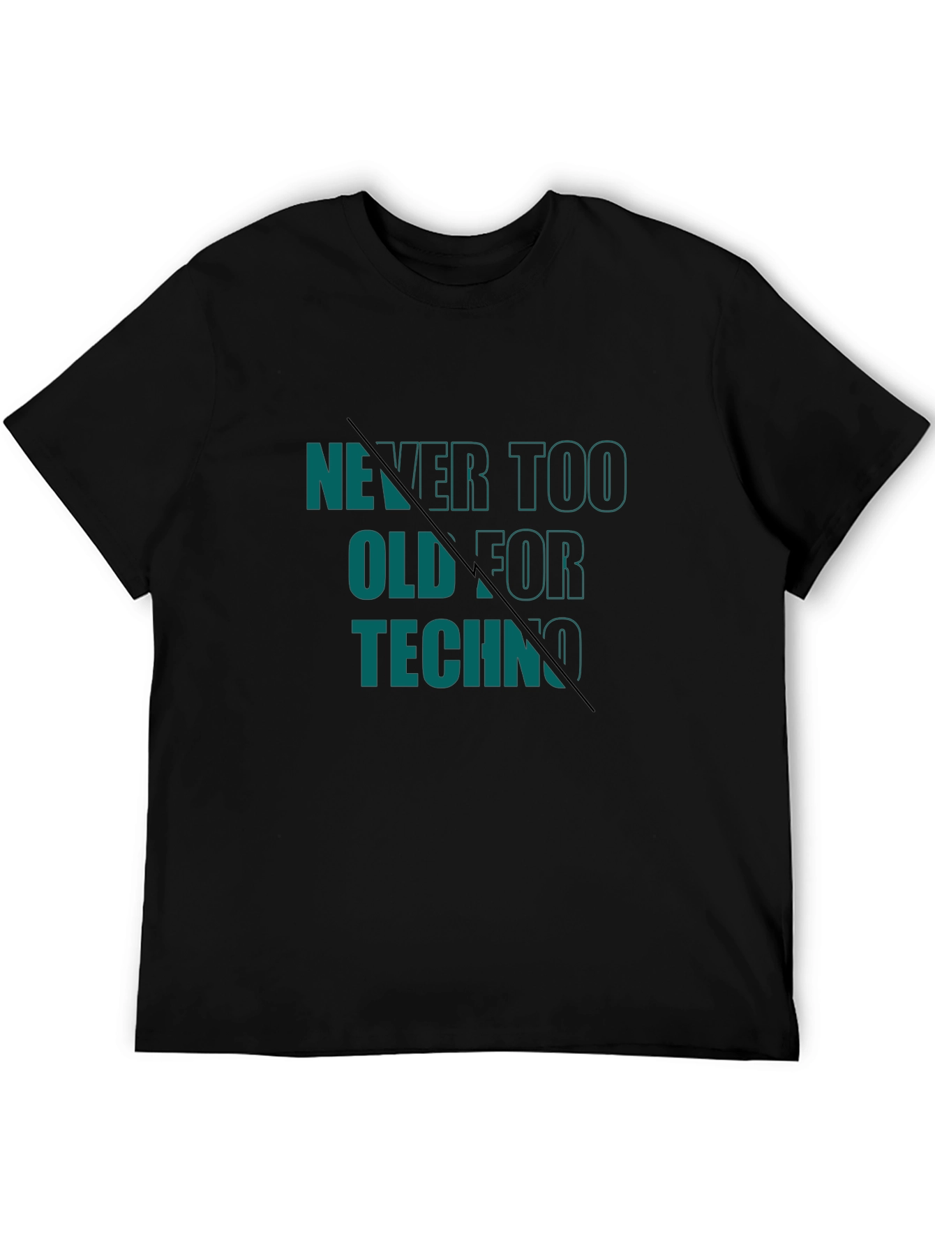Black Never Too Old For Techno T-Shirt view 5
