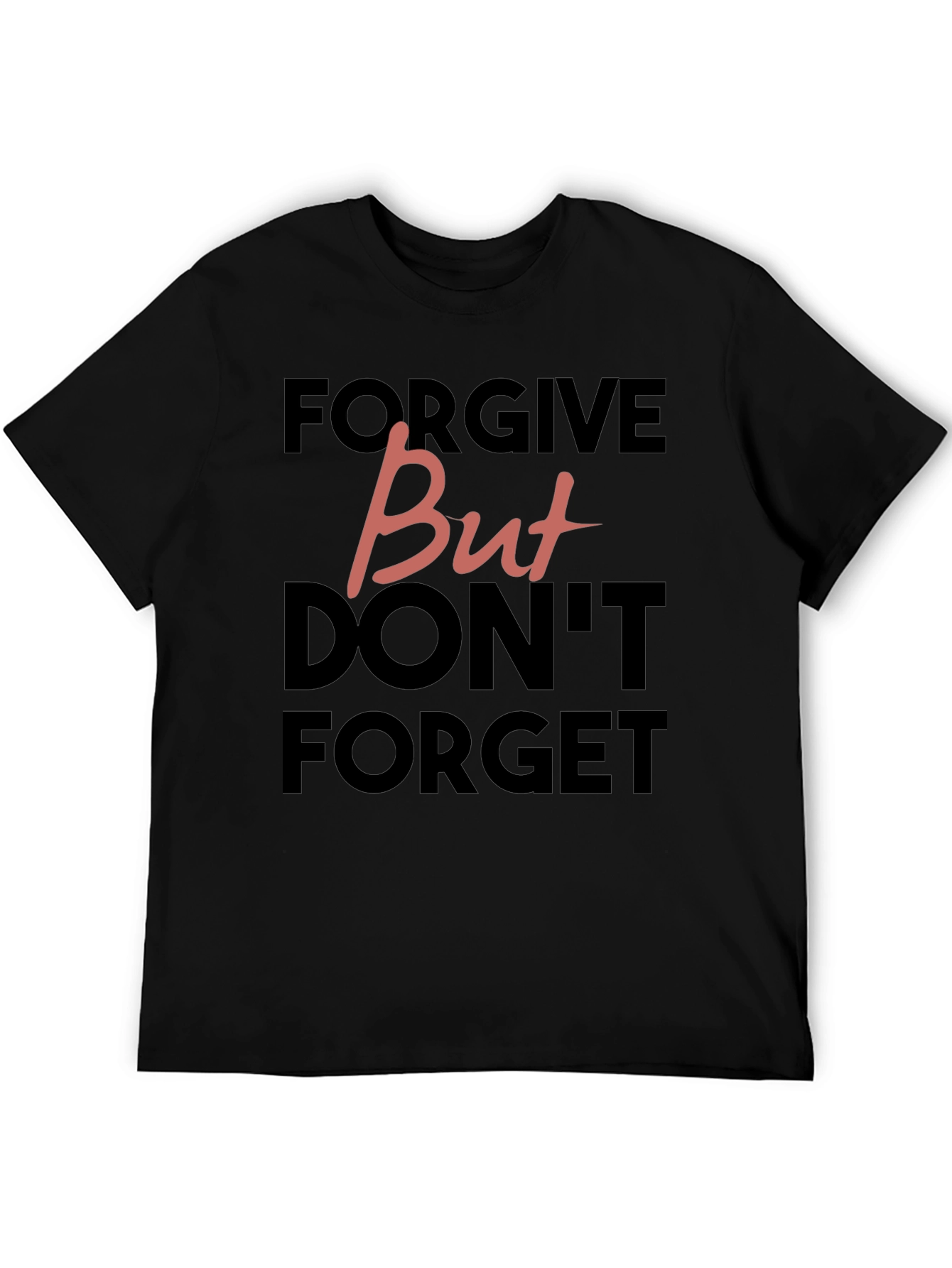 Black Forgive But Don't Forget Graphic Tee view 5
