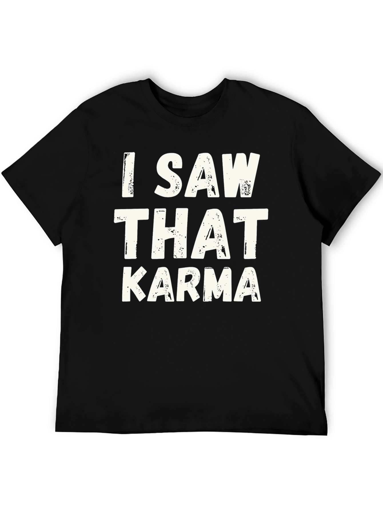 Black I Saw That Karma Graphic Tee - Trendy Black T-Shirt view 5