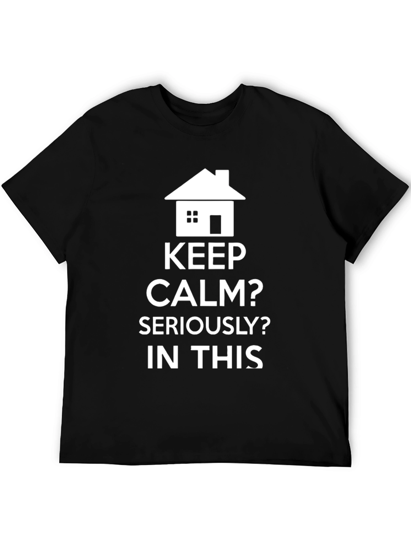 Black Keep Calm? T-Shirt - Funny Real Estate Tee view 5