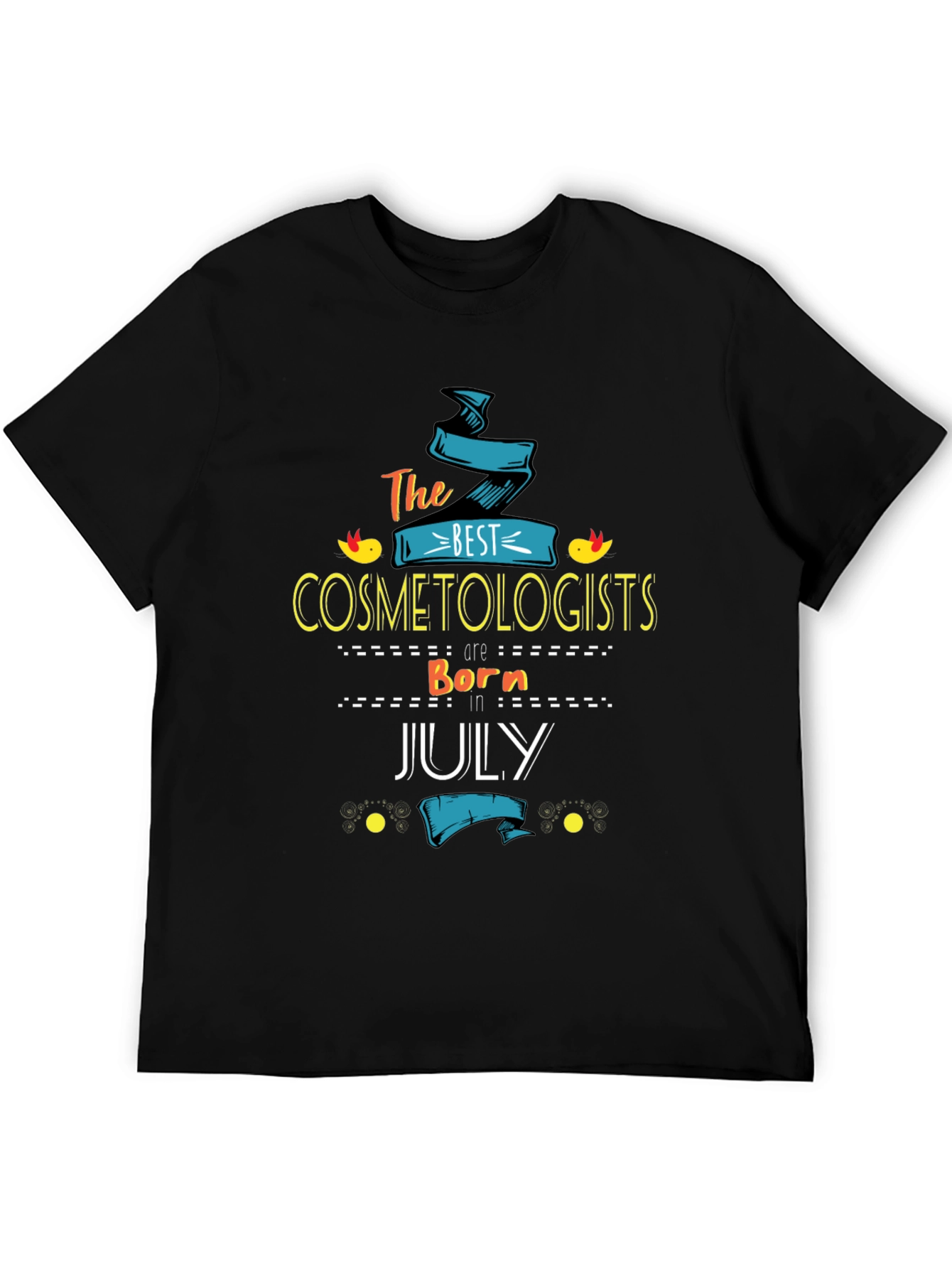 Black Best Cosmetologists Born in July Black T-Shirt view 5