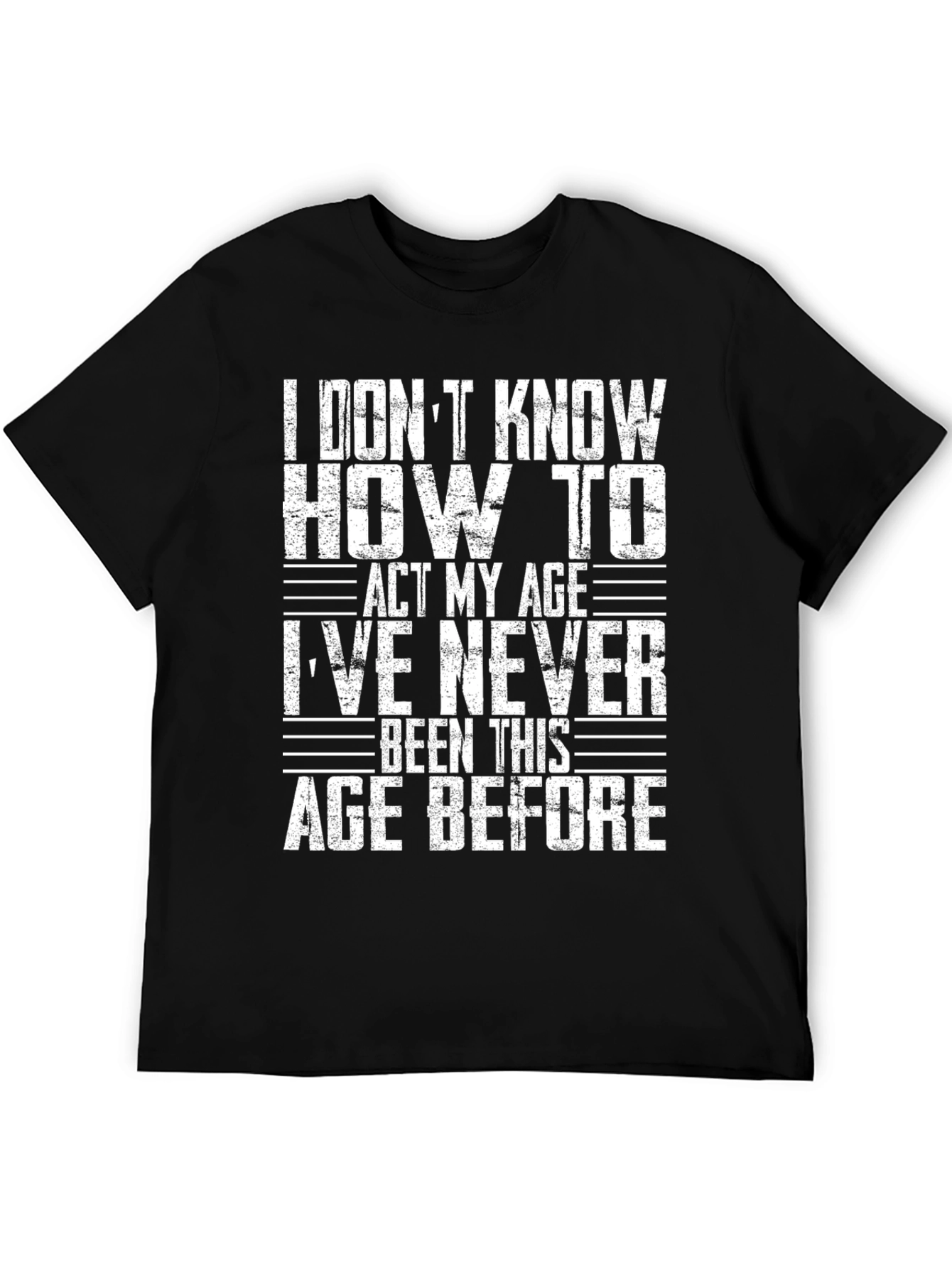 Black Funny Age T-Shirt - I Don't Know How to Act view 5