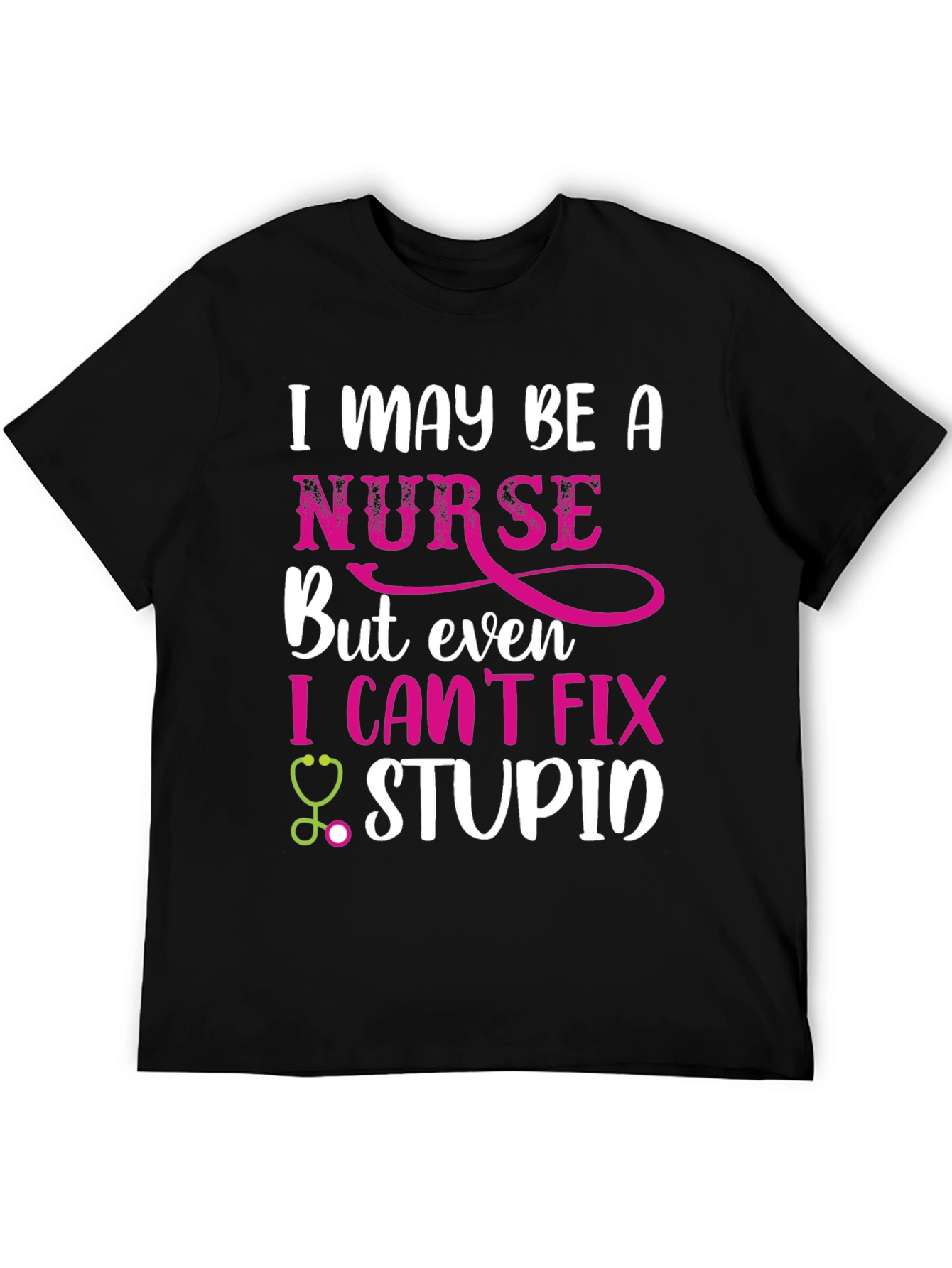 Black Funny Nurse T-Shirt - I Can't Fix Stupid view 5
