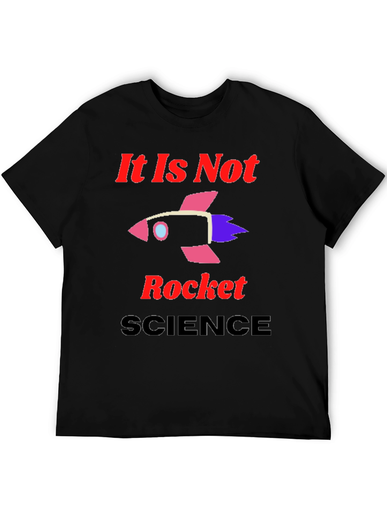 Black It Is Not Rocket Science Graphic T-Shirt view 5