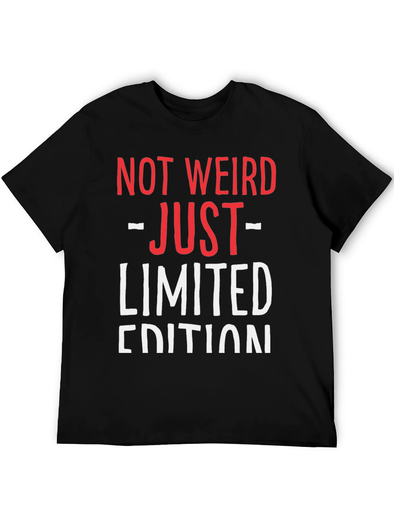 Black Not Weird Just Limited Edition Funny Graphic T-Shirt view 5