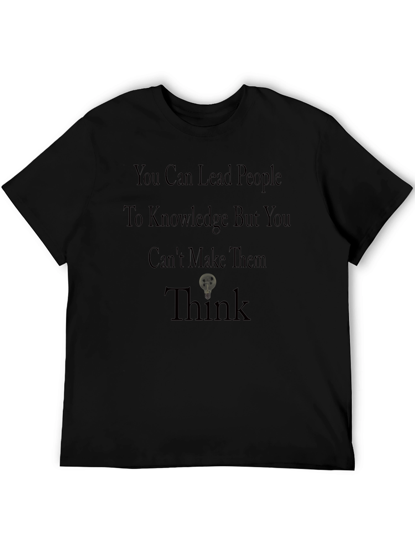 Black Motivational T-Shirt: Lead to Knowledge, Think view 5