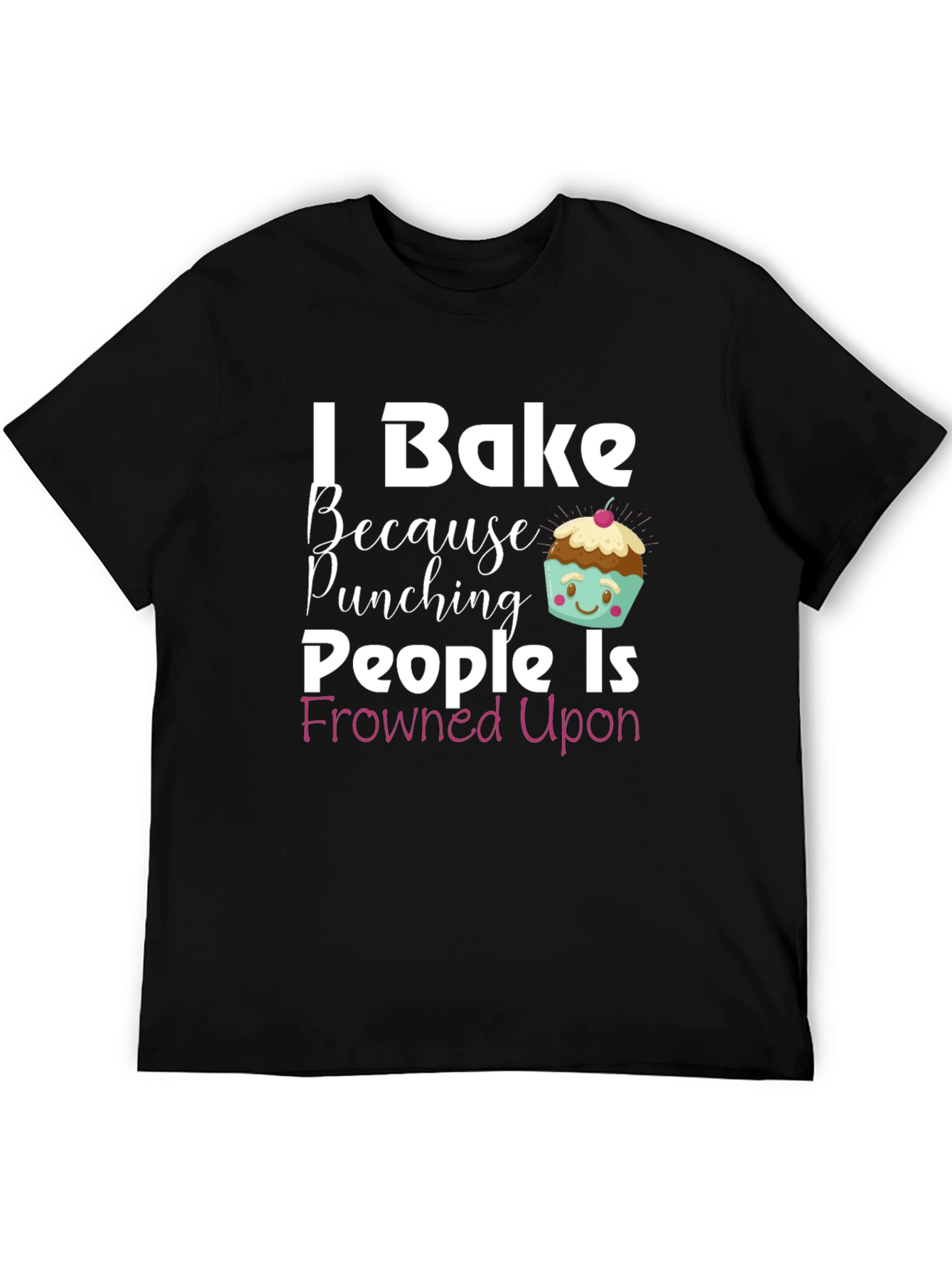 Black I Bake Because Punching People Is Frowned Upon T-Shirt view 5
